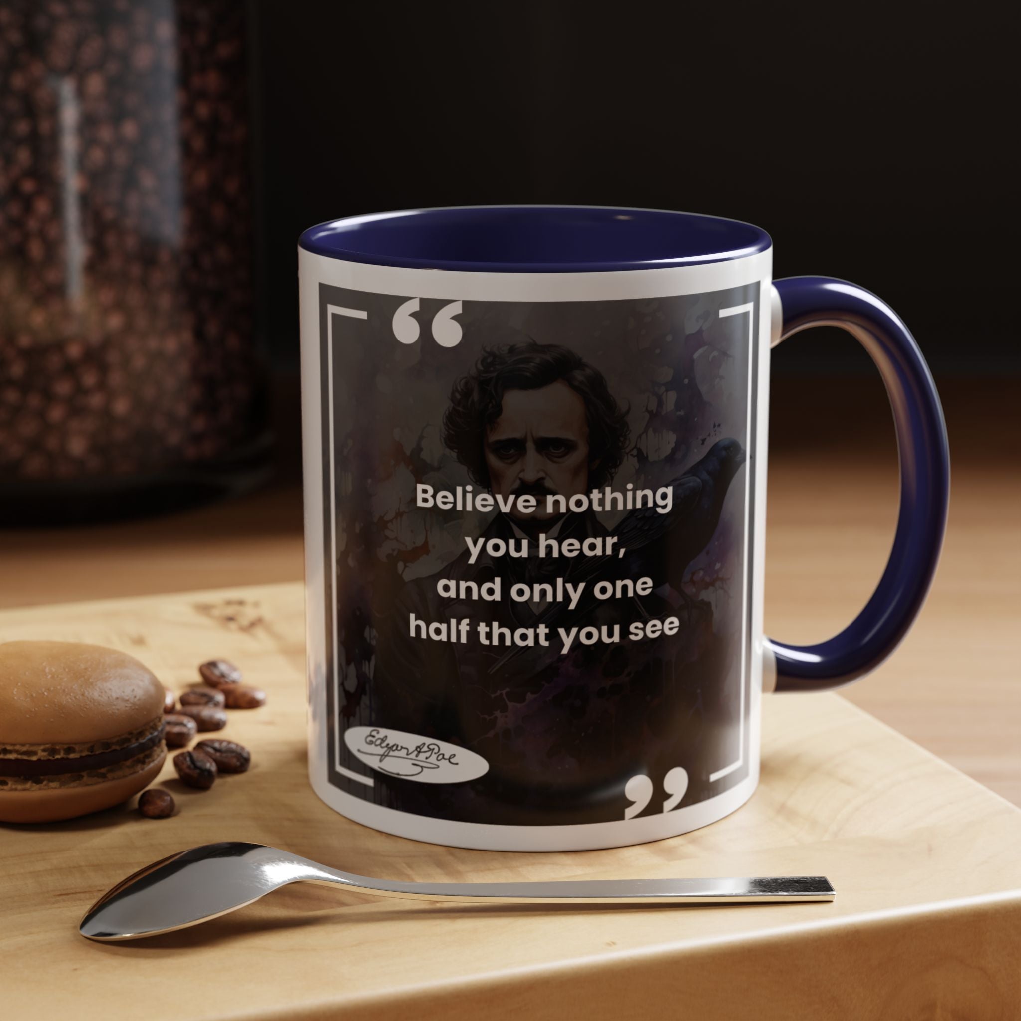 Edgar Allan Poe quote  - Believe nothing you hear...- Accent Coffee Mug (11, 15oz)