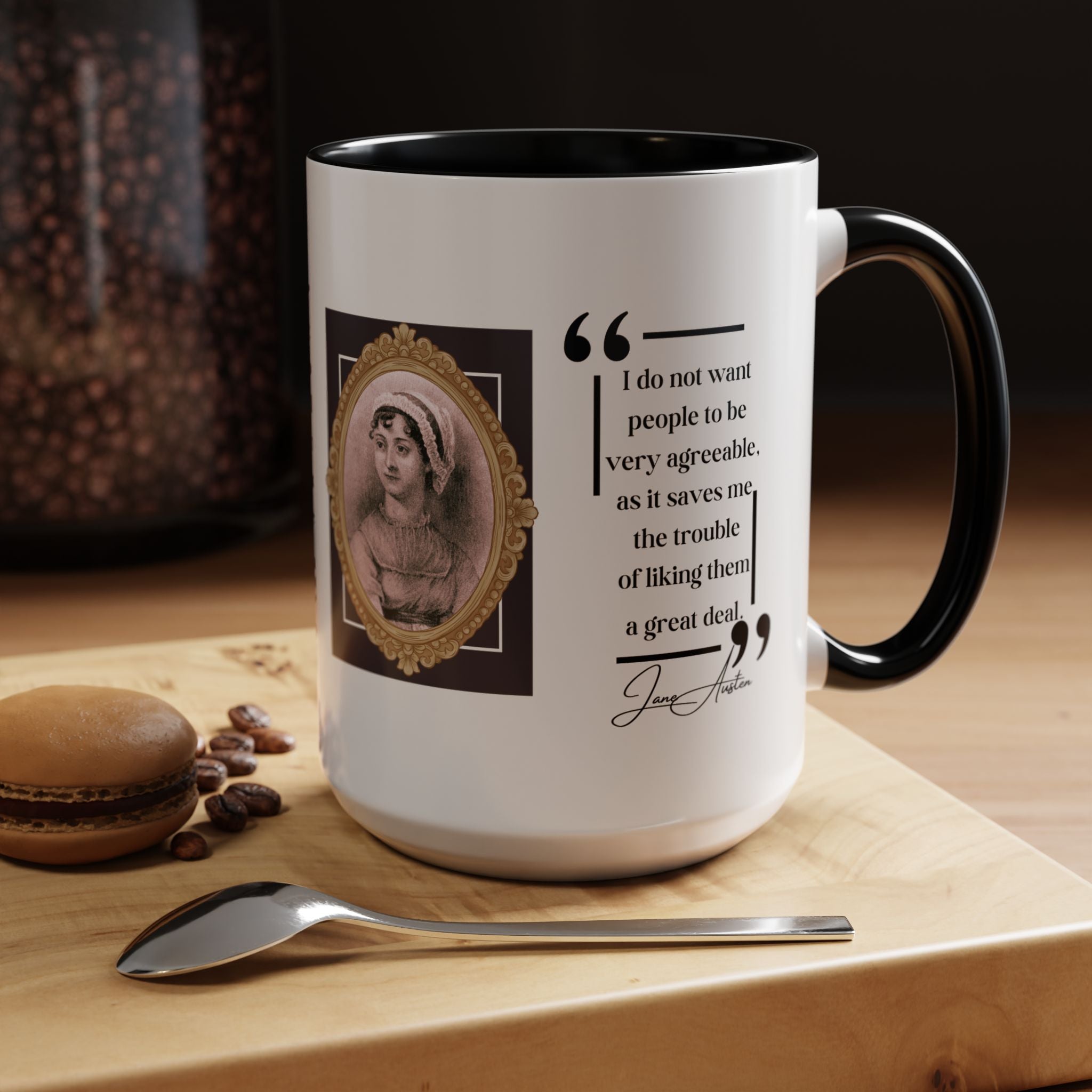Jane Austen Quote I Do Not Want People to Be Very Agreeable and Author Picture Accent Coffee Mug - 11oz & 15oz Options