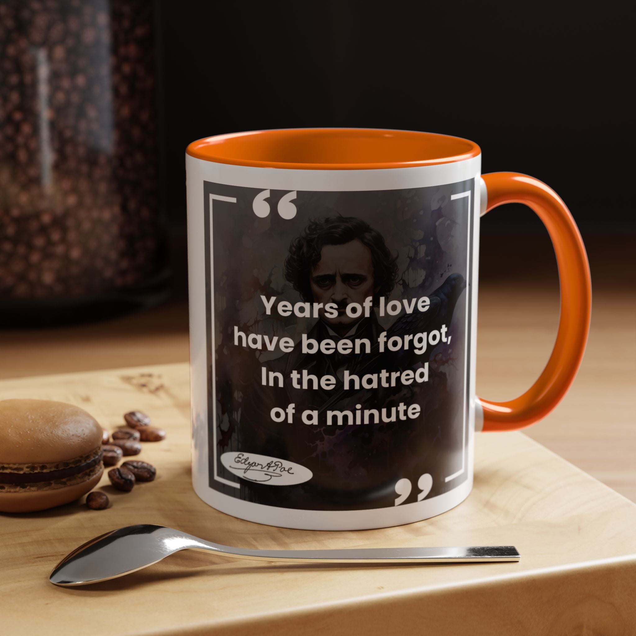 Edgar Allan Poe Quote - Years of Love Have Been Forgot, In the Hatred of a Minute and Author Picture Accent Coffee Mug - 11oz & 15oz