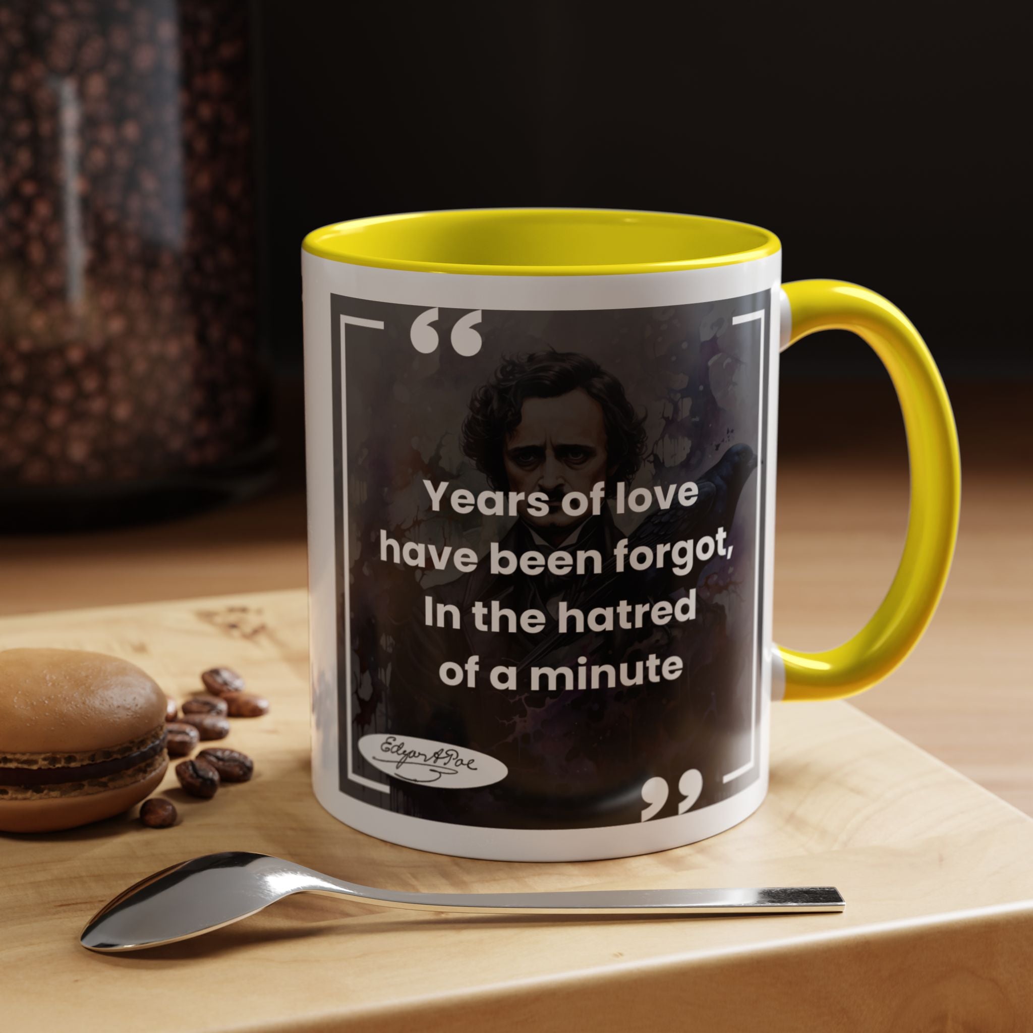 Edgar Allan Poe Quote - Years of Love Have Been Forgot, In the Hatred of a Minute and Author Picture Accent Coffee Mug - 11oz & 15oz