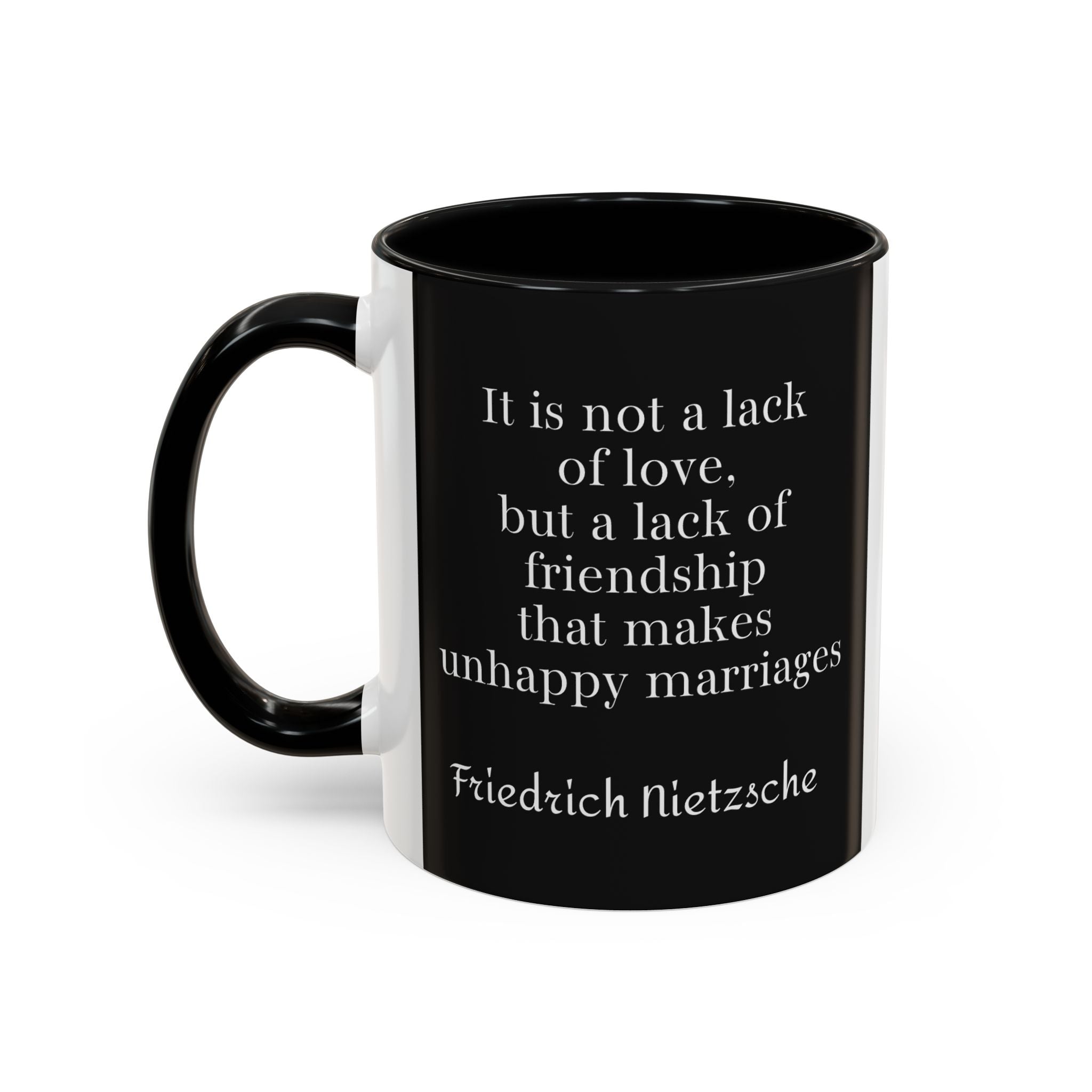 Nietzsche Friendship makes a Marriage Quote Coffee Cup | 11oz, 15oz Accent Mugs for Philosophy Lovers & Thoughtful Gifts