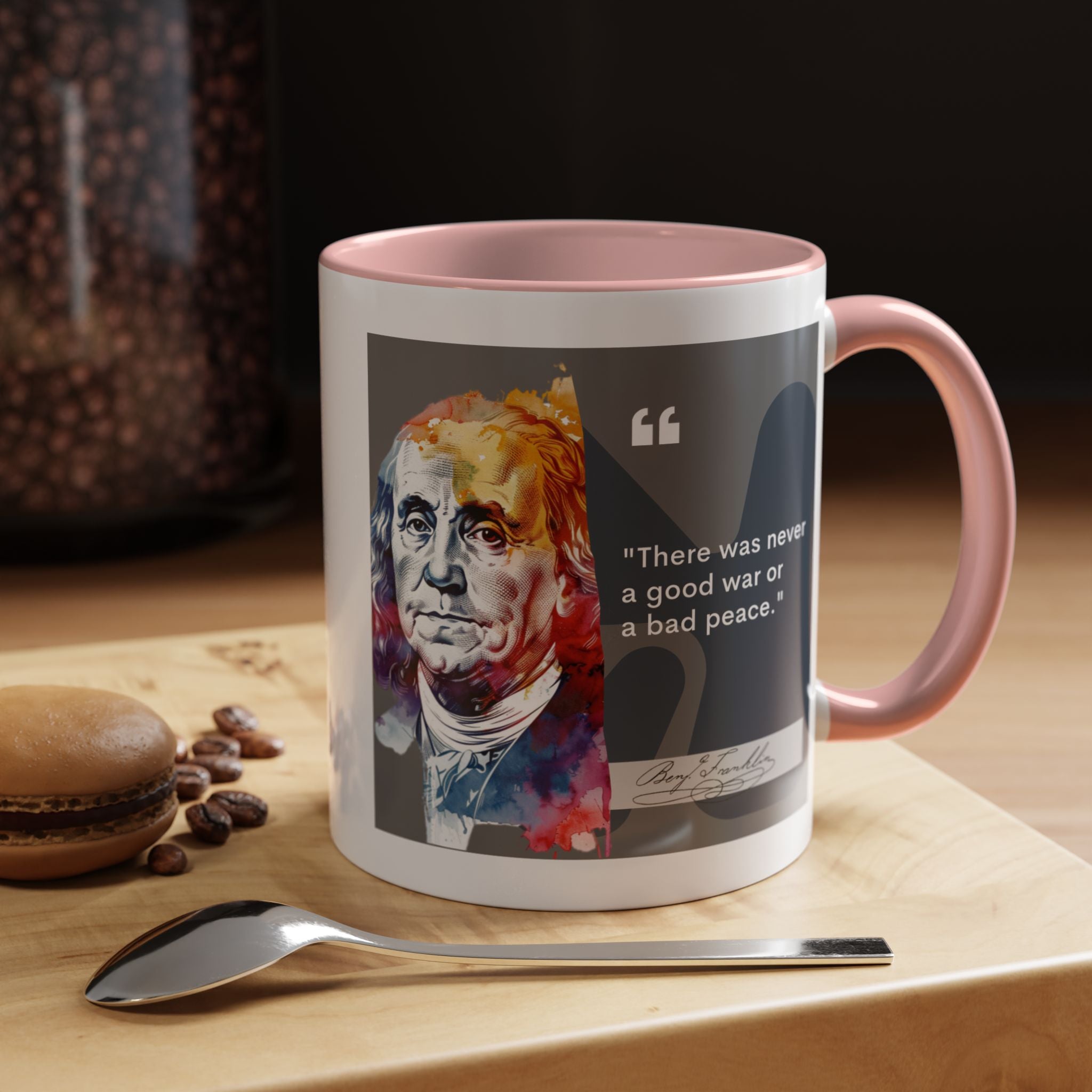 Benjamin Franklin quote - There Was Never a Good War or a Bad Peace and Author Picture Accent Coffee Mug - 11oz & 15oz Options