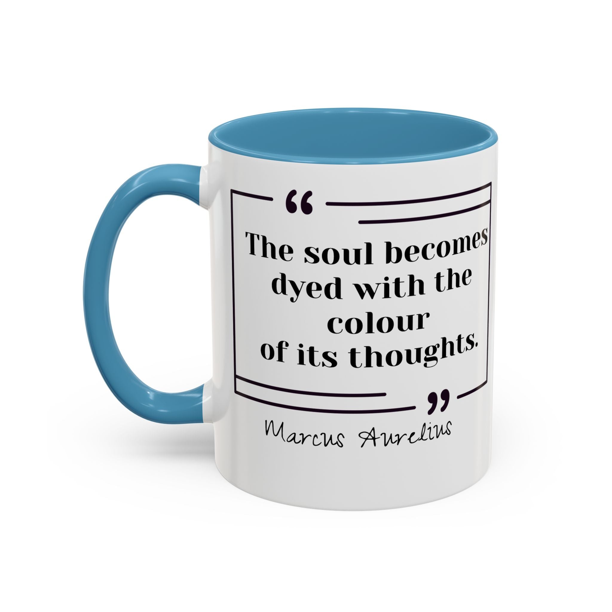 Marcus Aurelius Colour of a Soul Quote Mug | Philosophical Coffee Cup | 11oz, 15oz Accent Mugs for Thinkers| Stoics| Roman Empire