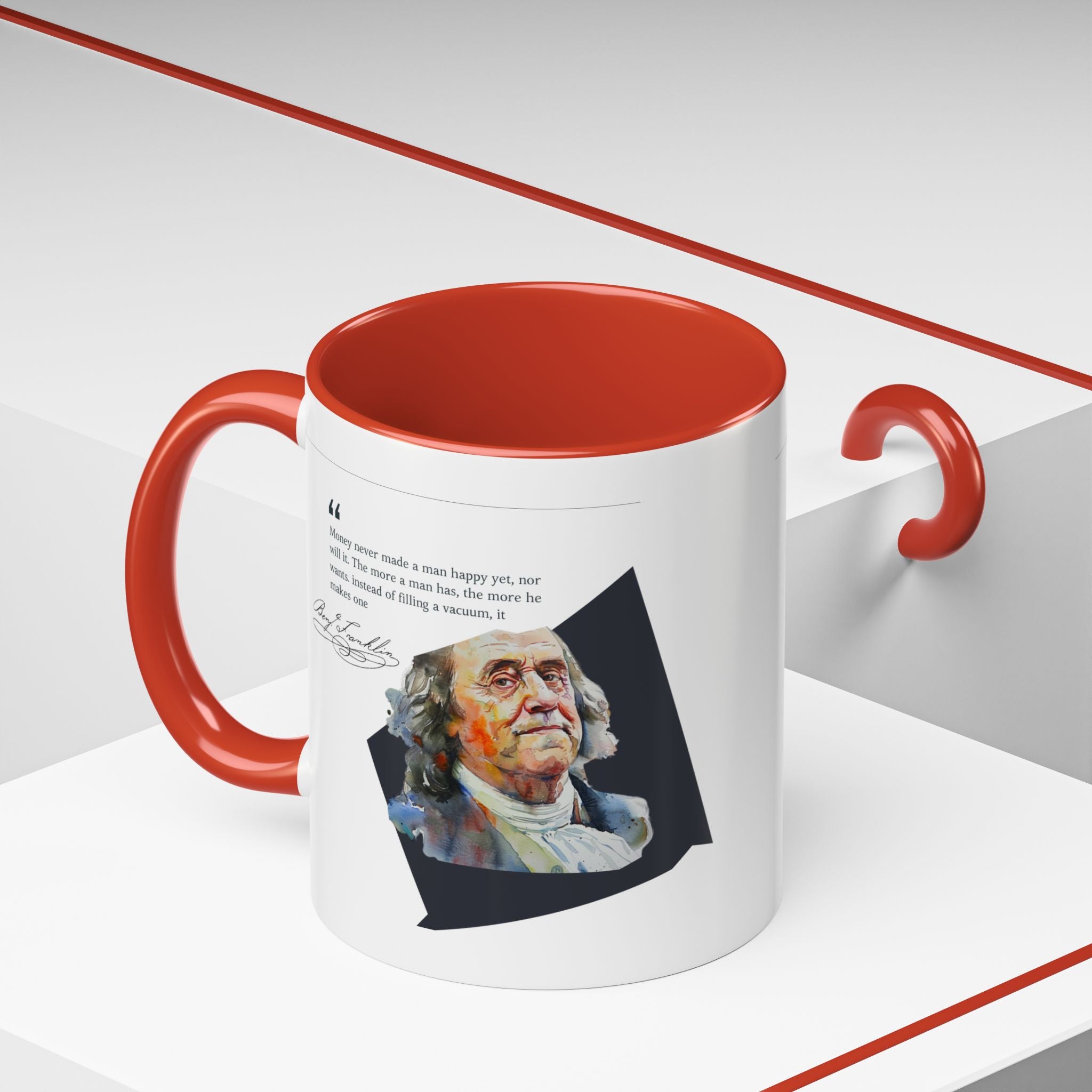 Benjamin Franklin quote - Money never made a man happy...-  Accent Coffee Mug (11, 15oz)