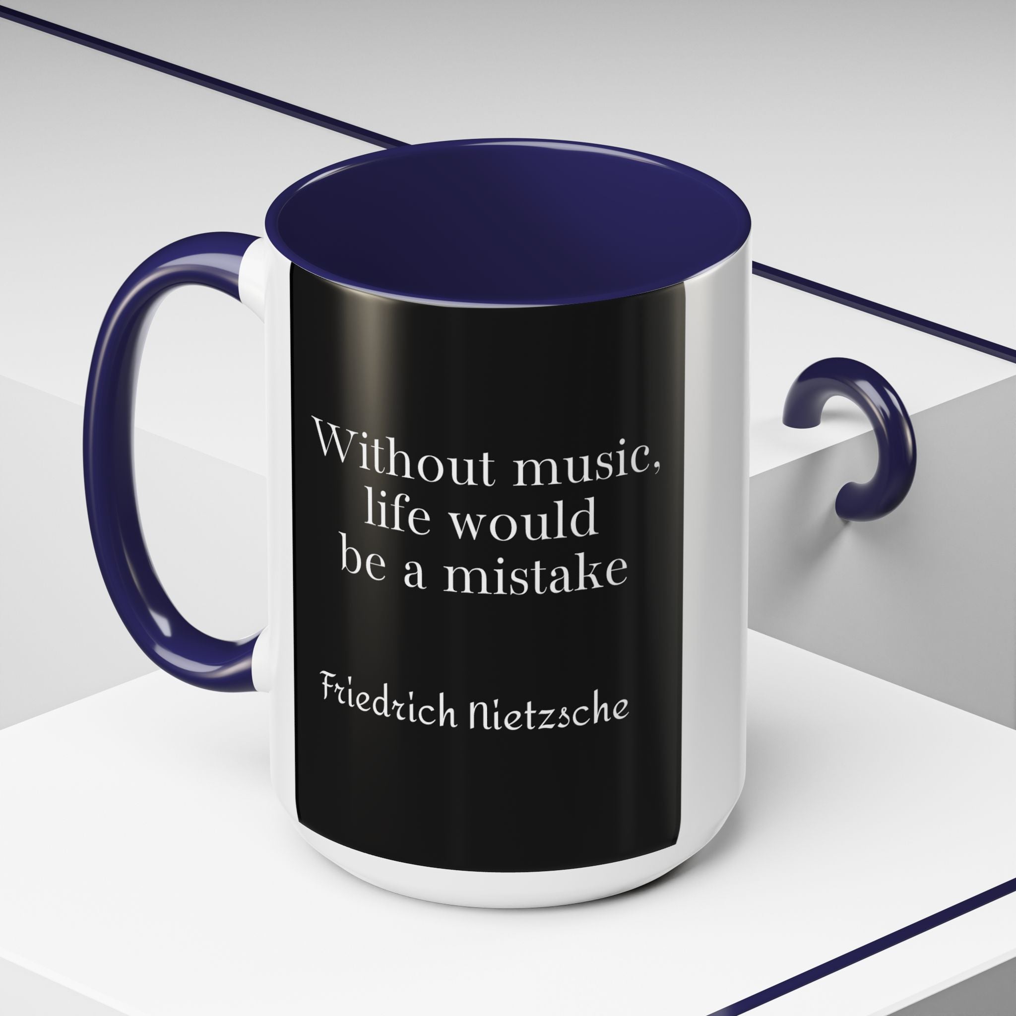 Nietzsche  - Without music, life would be a mistakeQuote Coffee Cup | 11oz, 15oz Accent Mugs for Philosophy Lovers & Thoughtful Gifts