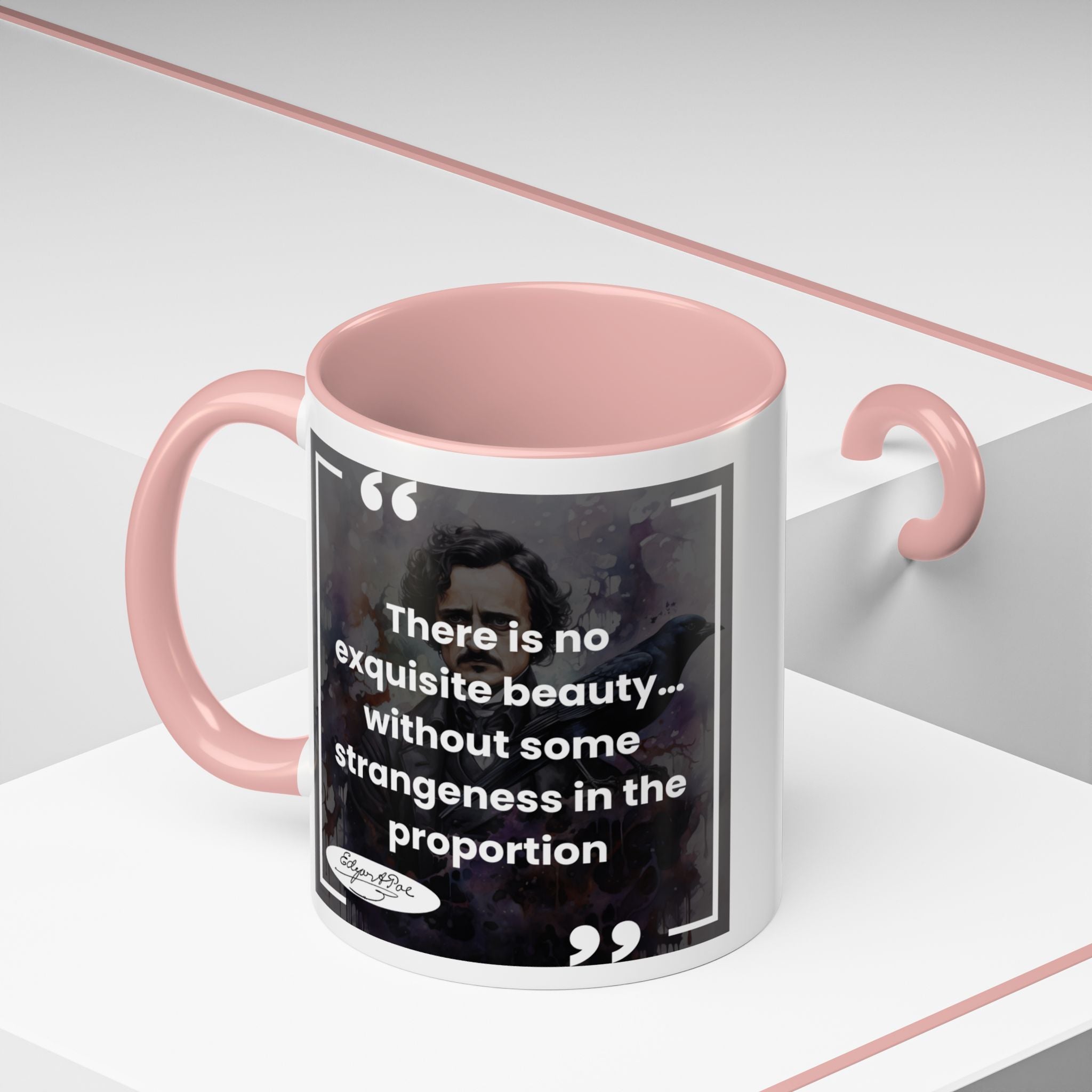 Edgar Allan Poe Quote - There Is No Exquisite Beauty Without Some Strangeness in the Proportion Accent Coffee Mug - 11oz & 15oz