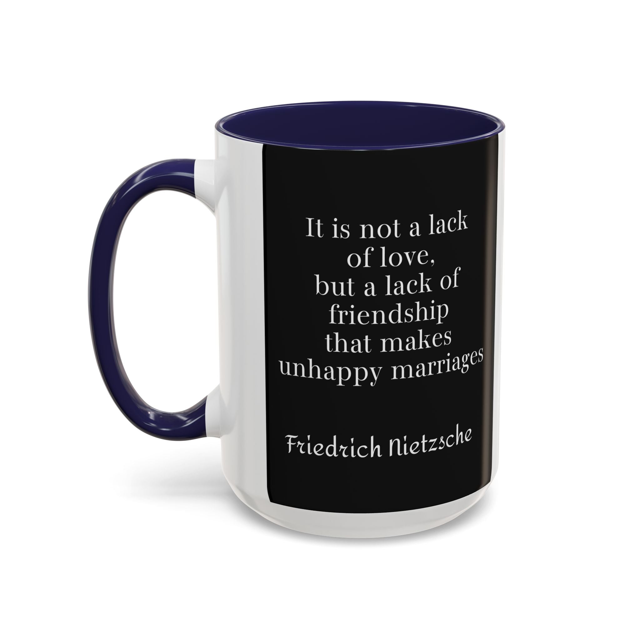 Nietzsche Friendship makes a Marriage Quote Coffee Cup | 11oz, 15oz Accent Mugs for Philosophy Lovers & Thoughtful Gifts