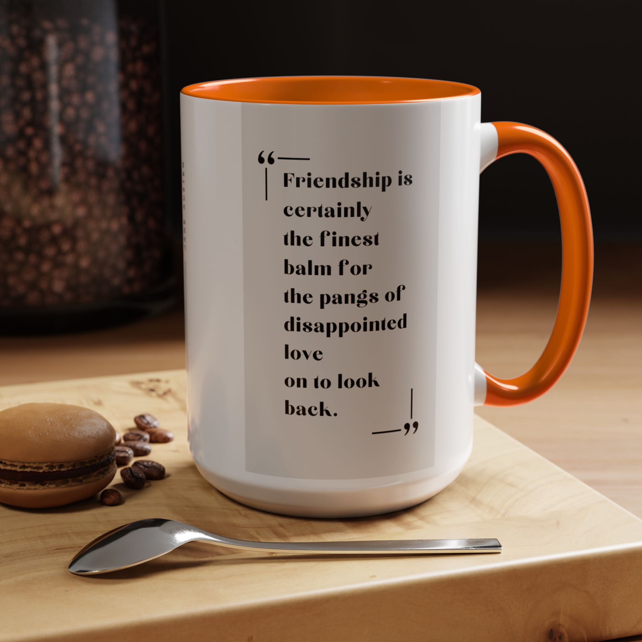 Jane Austen Friendship Quote Mug | Heartwarming Coffee Cup | 11oz, 15oz Accent Mugs for Literary Fans & Gift Ideas
