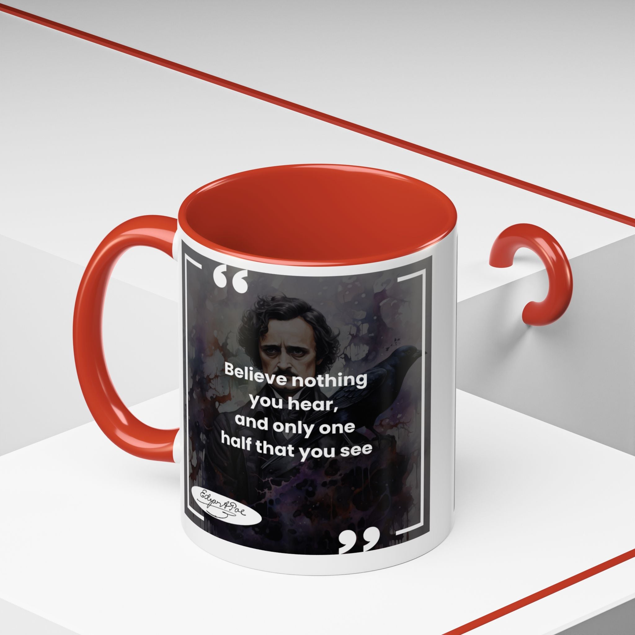 Edgar Allan Poe quote  - Believe nothing you hear...- Accent Coffee Mug (11, 15oz)