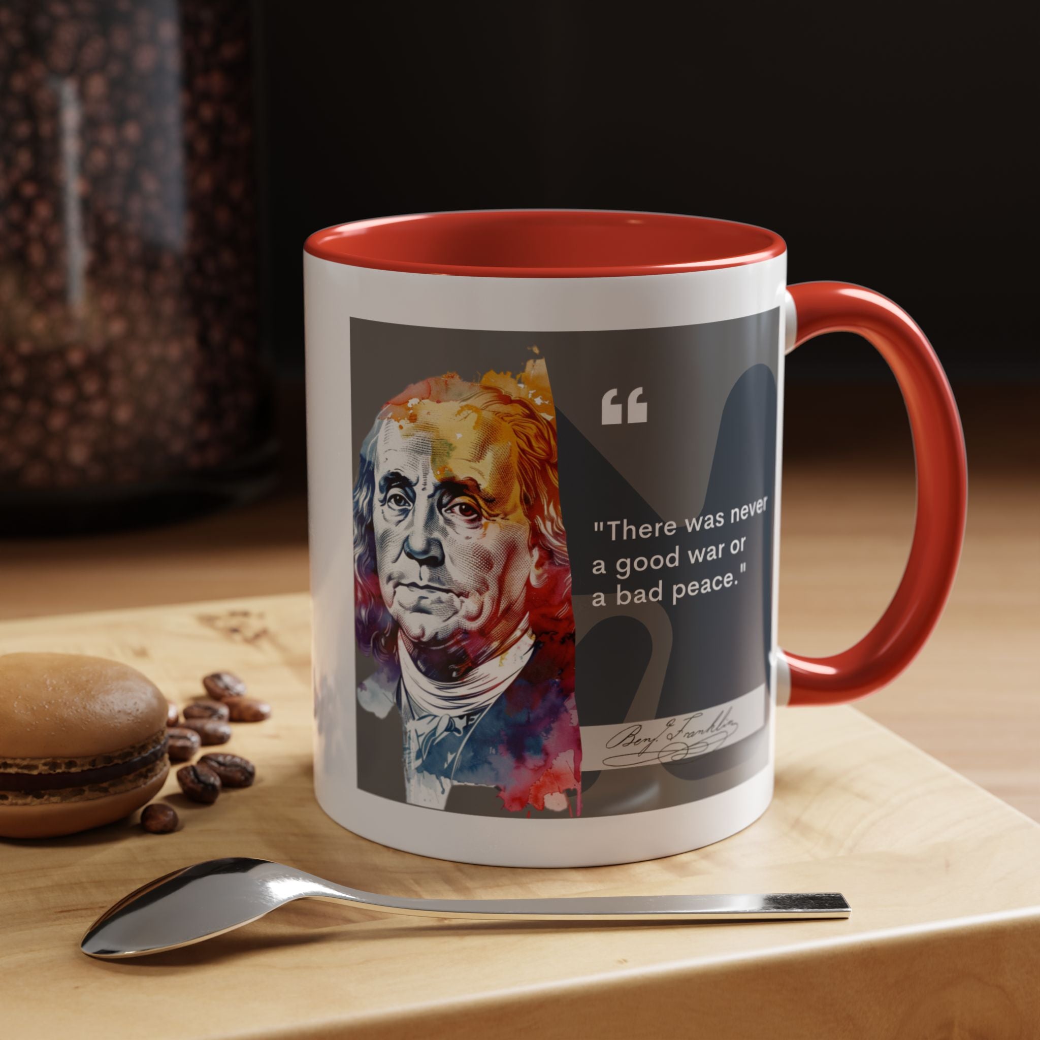Benjamin Franklin quote - There Was Never a Good War or a Bad Peace and Author Picture Accent Coffee Mug - 11oz & 15oz Options