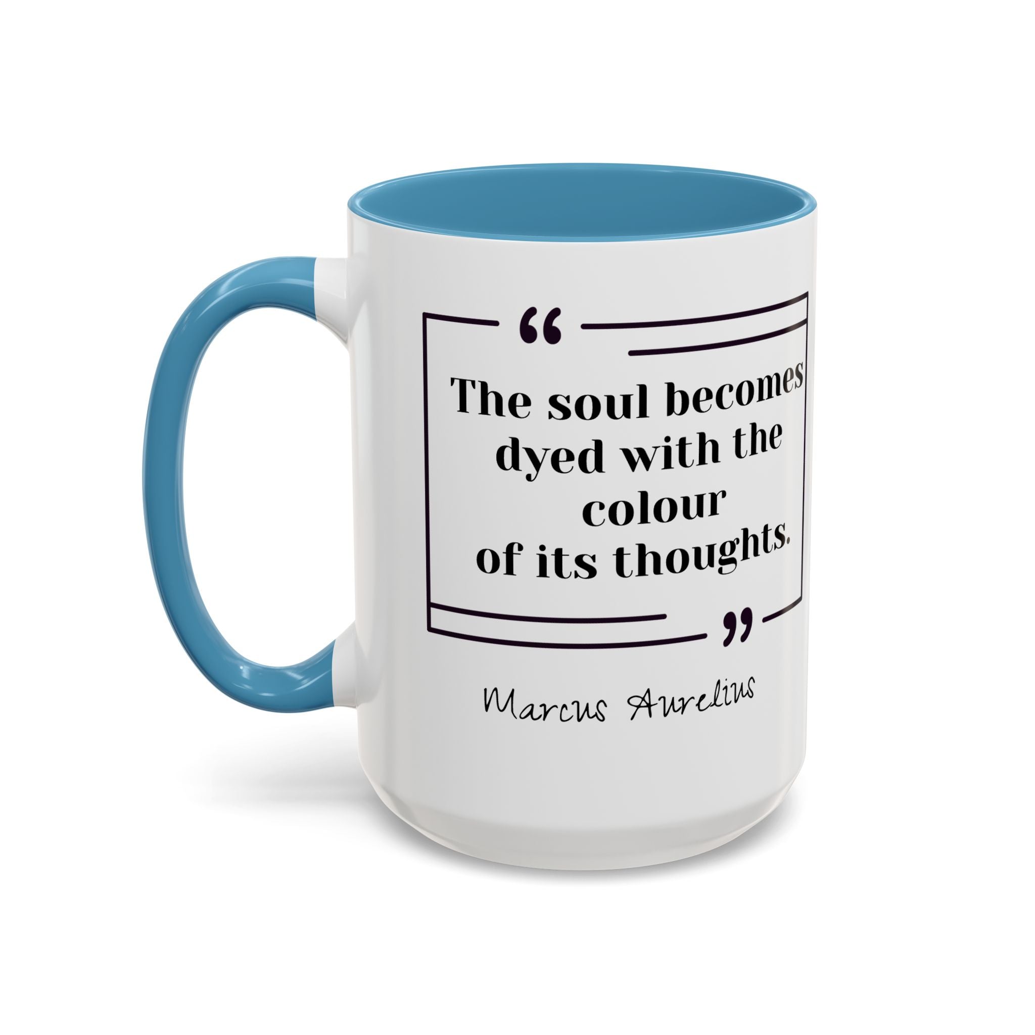 Marcus Aurelius Colour of a Soul Quote Mug | Philosophical Coffee Cup | 11oz, 15oz Accent Mugs for Thinkers| Stoics| Roman Empire