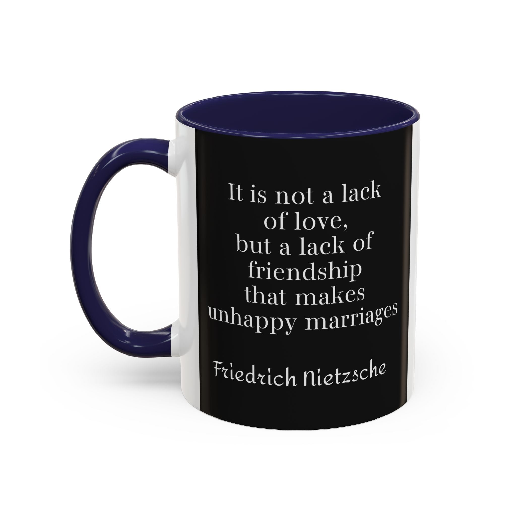 Nietzsche Friendship makes a Marriage Quote Coffee Cup | 11oz, 15oz Accent Mugs for Philosophy Lovers & Thoughtful Gifts