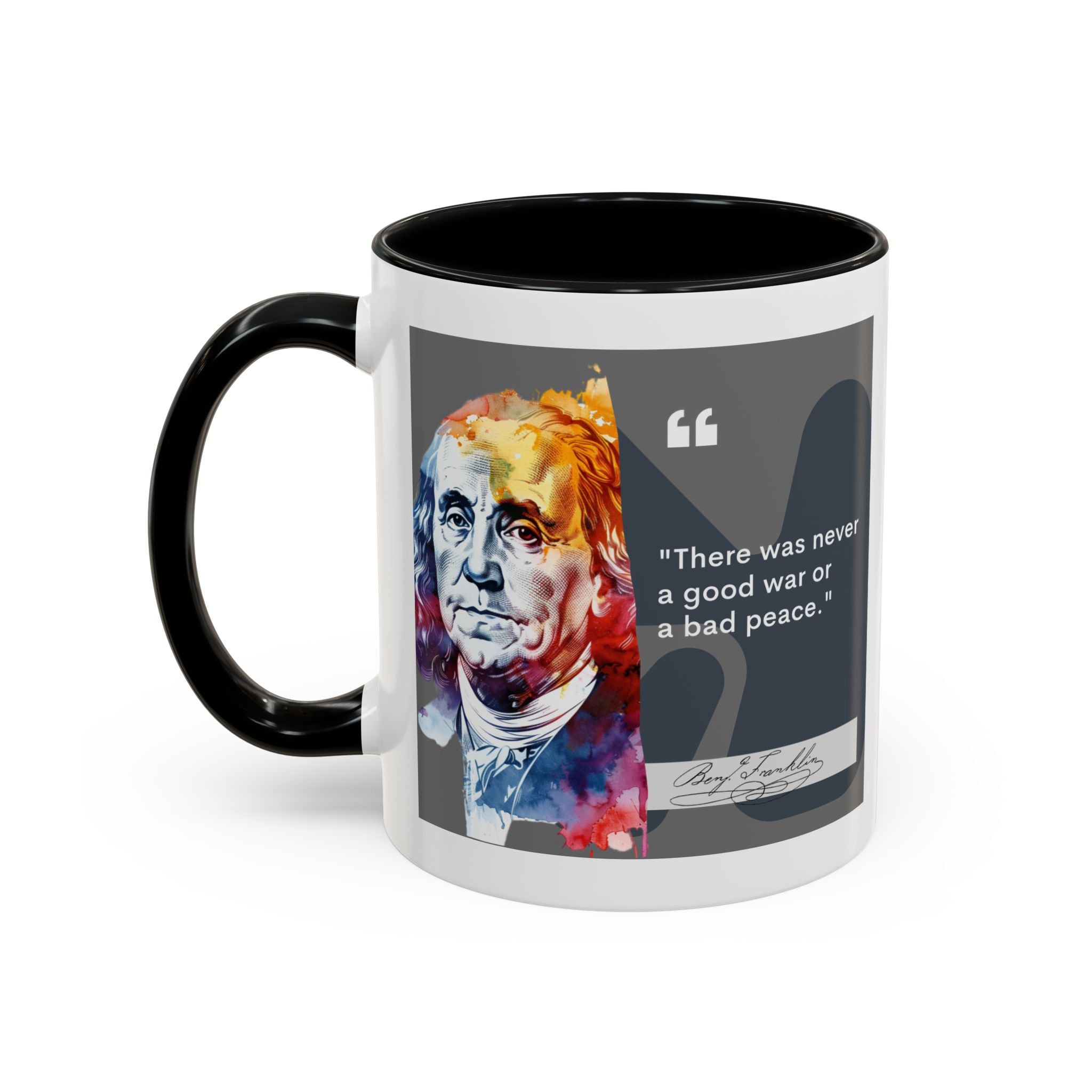 Benjamin Franklin quote - There was never...Accent Coffee Mug (11, 15oz)