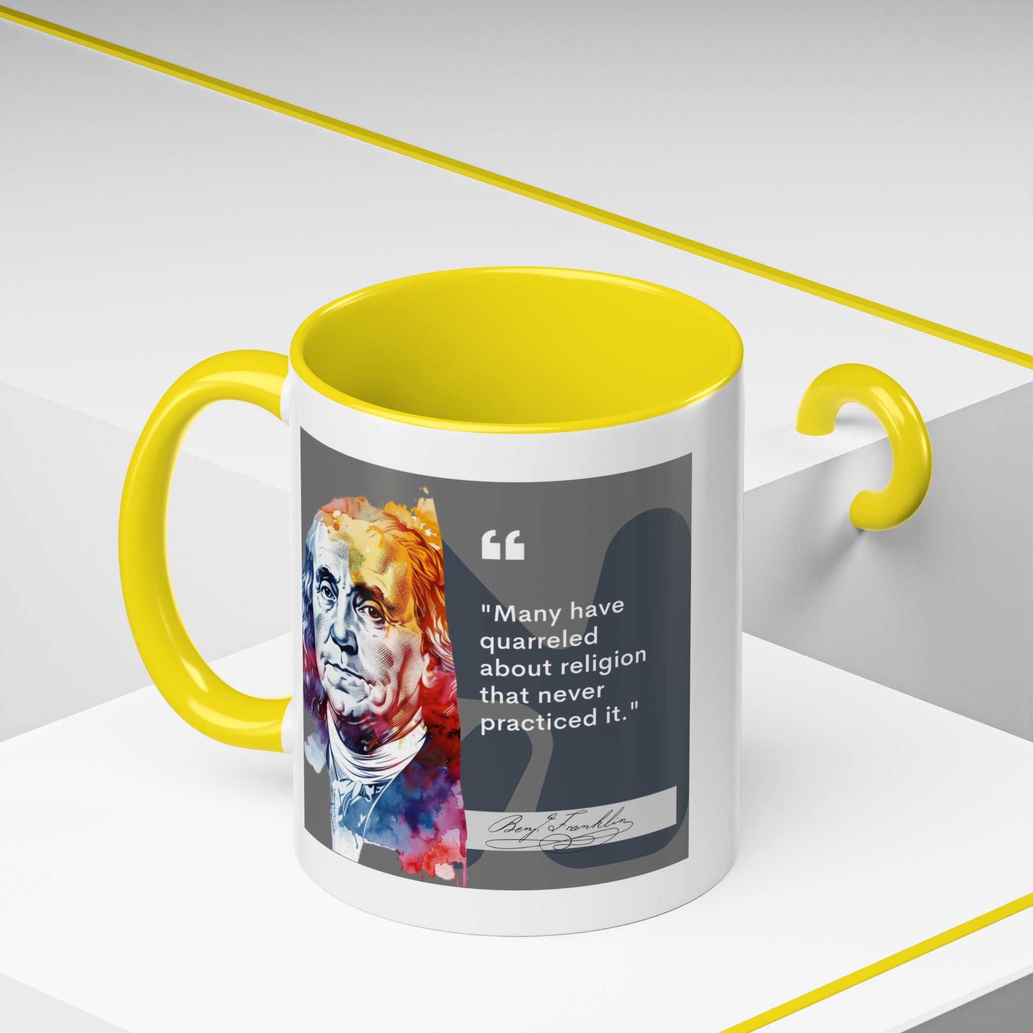 Benjamin Franklin quote - Many Have Quarreled About Religion That Never Practiced It - Author Accent Coffee Mug - 11oz & 15oz Options