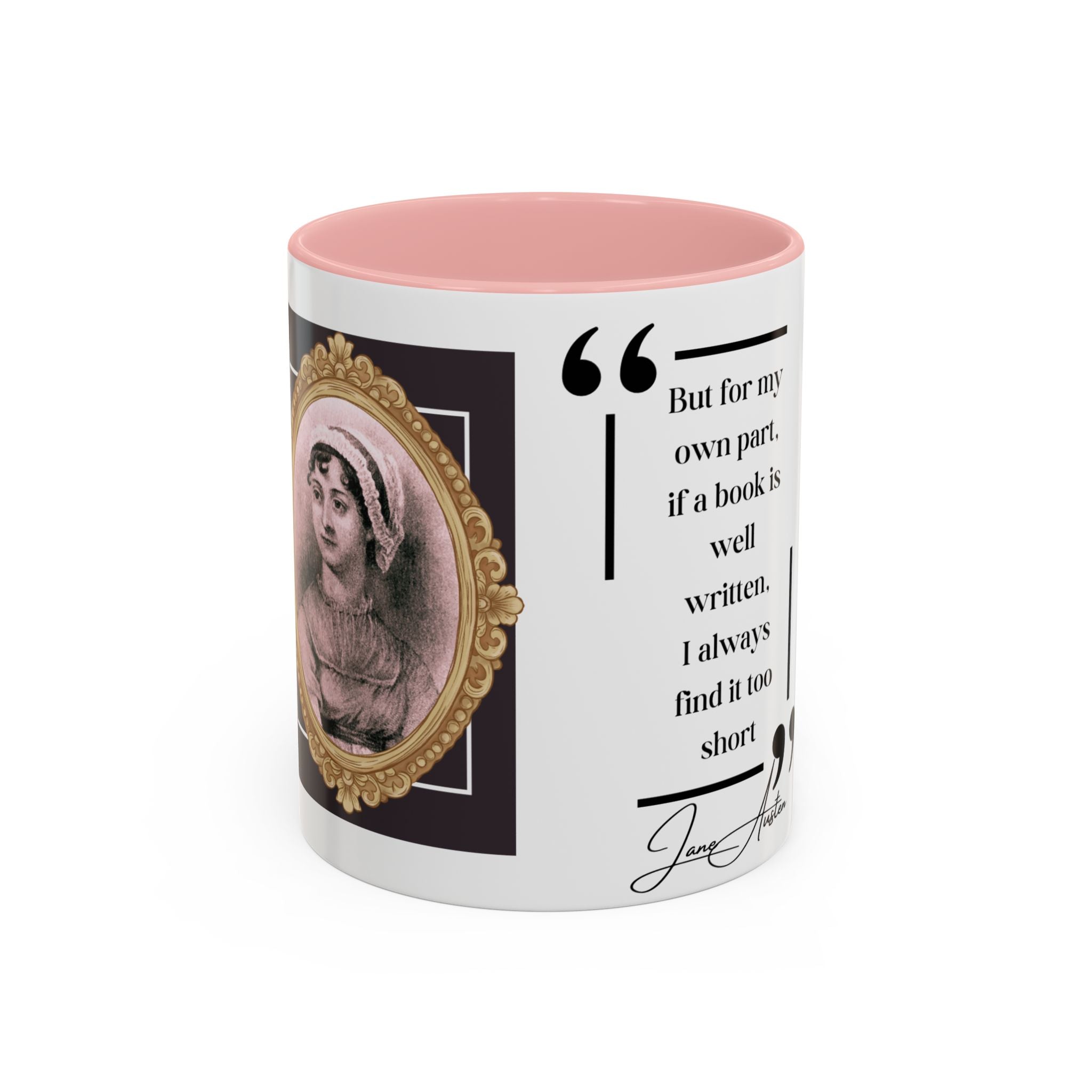 Jane Austen - But for my own part, if a book is well written... Quote Accent Coffee Mug (11, 15oz)