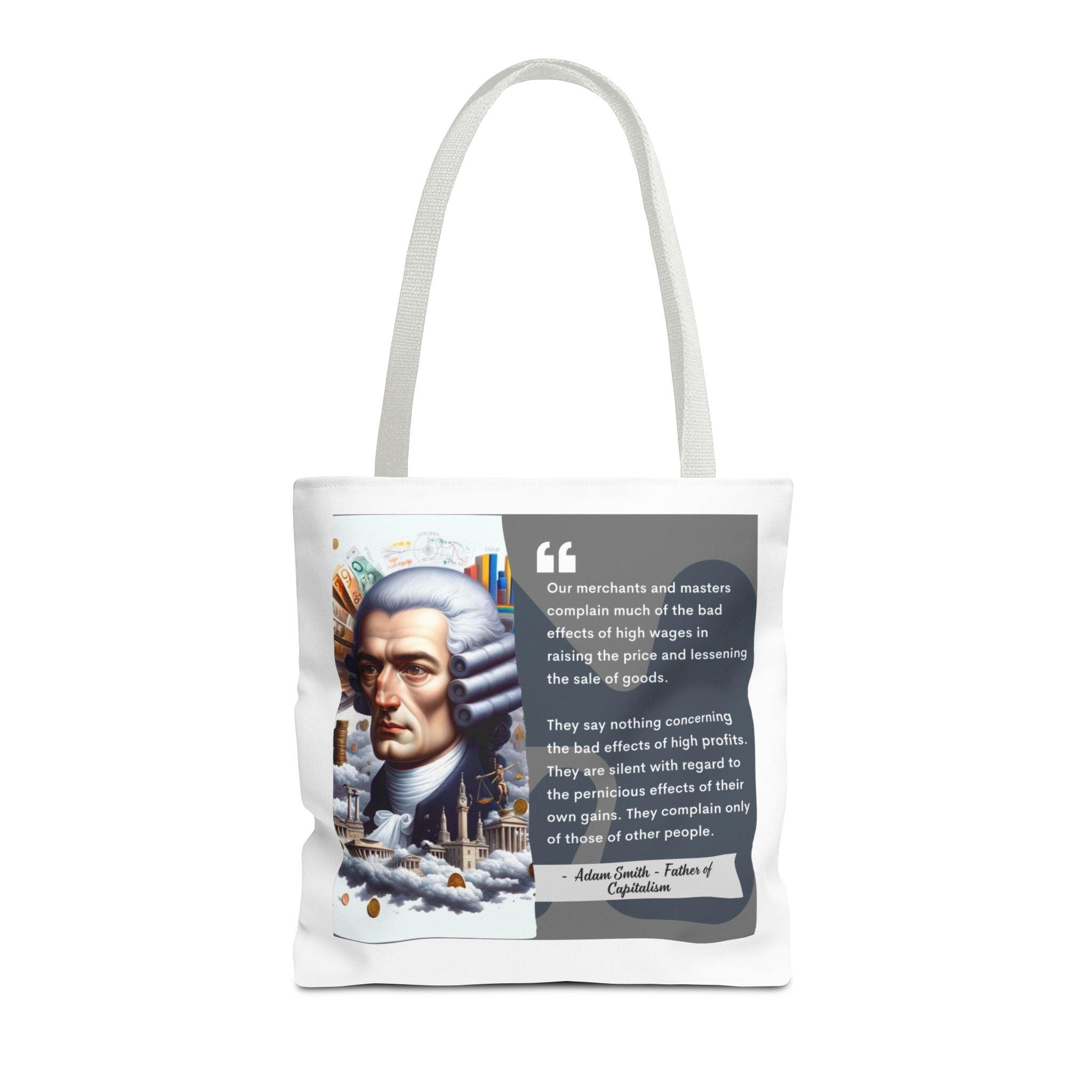 Adam Smith Quote about High Wages vs. Profits Quote Father of Capitalism Tote Bag