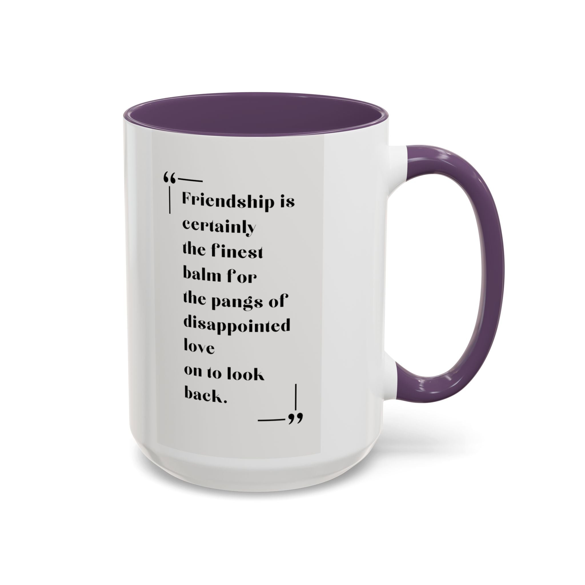 Jane Austen Friendship Quote Mug | Heartwarming Coffee Cup | 11oz, 15oz Accent Mugs for Literary Fans & Gift Ideas