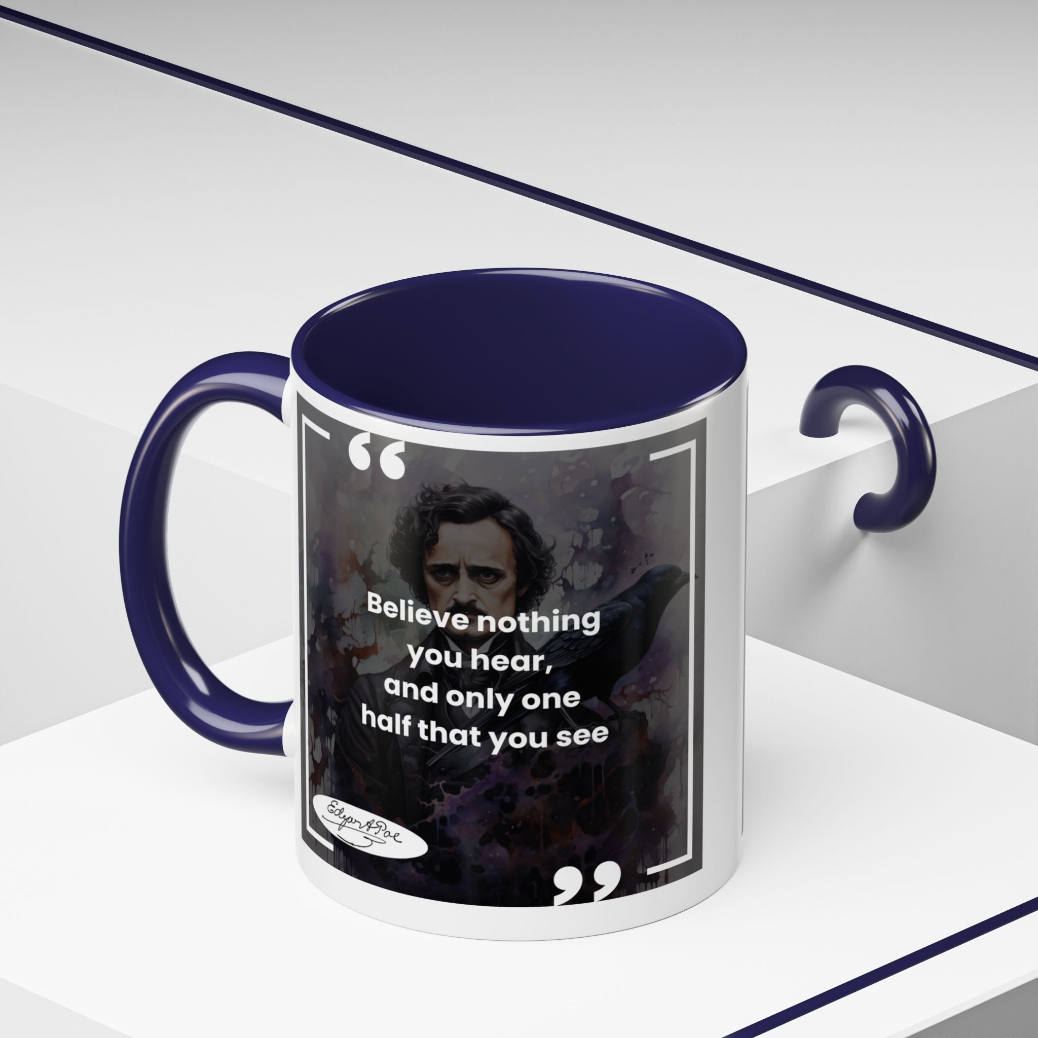 Edgar Allan Poe quote  - Believe nothing you hear...- Accent Coffee Mug (11, 15oz)