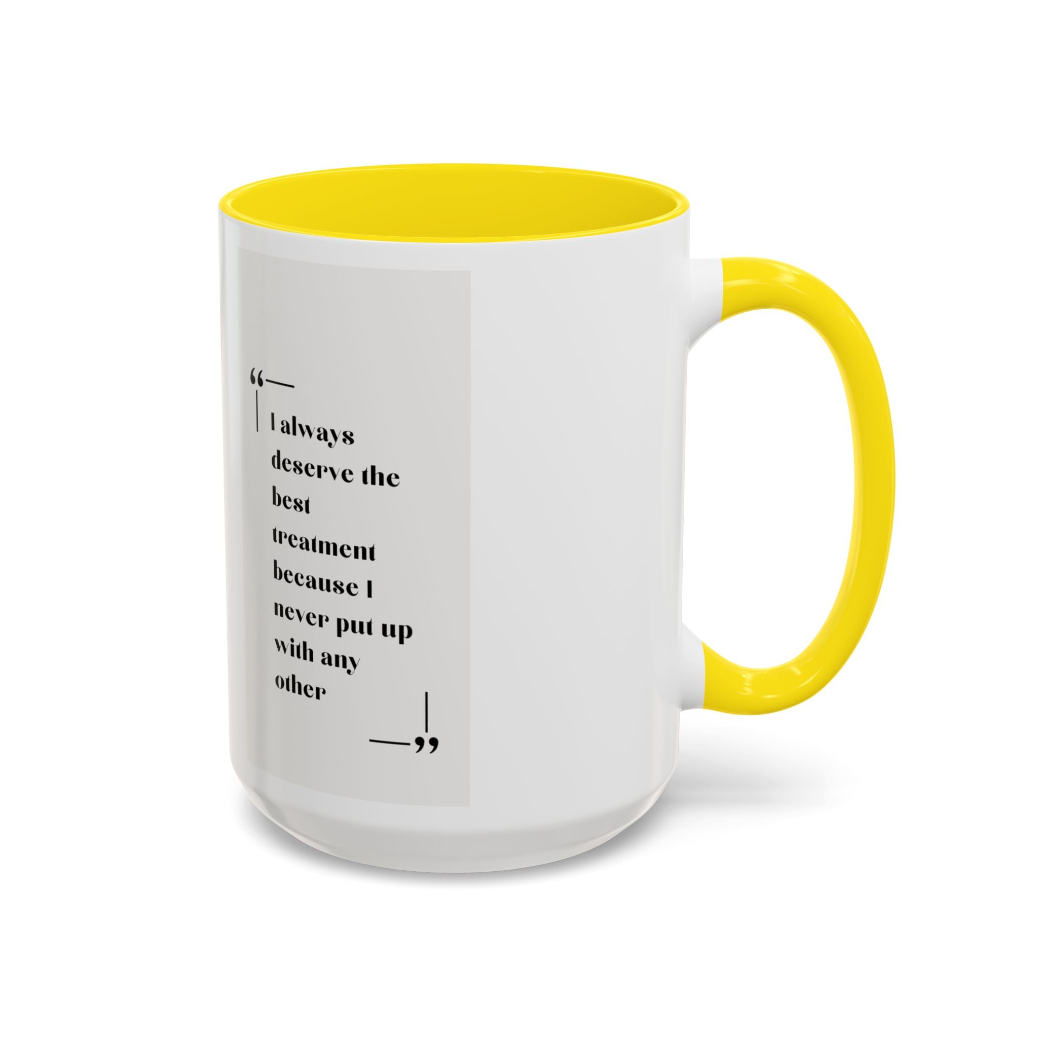Jane Austen Best Treatment Quote Coffee Mug | Empowering Accent Mug (11, 15oz) | Perfect Gift for Literary Enthusiasts