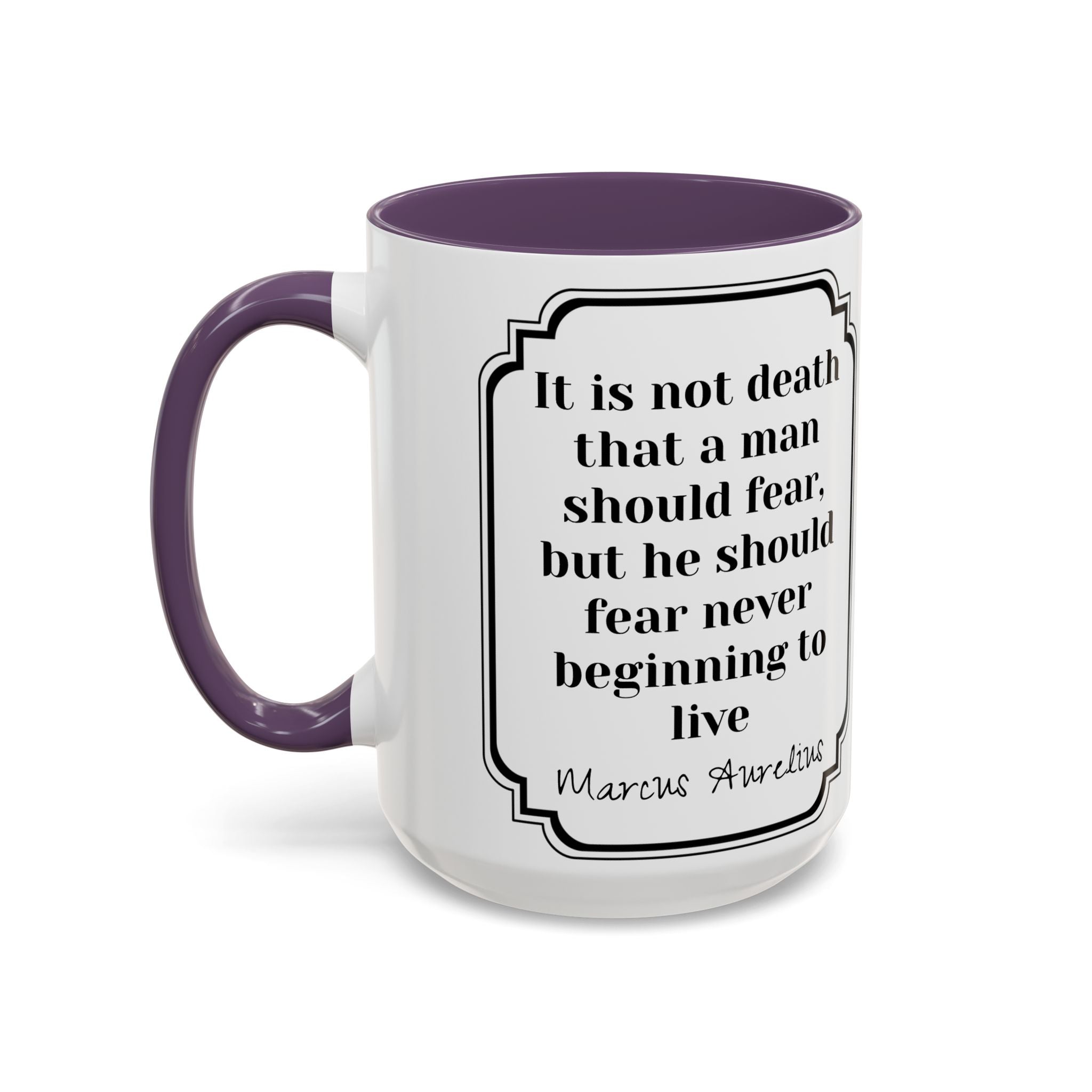 Marcus Aurelius death vs living Quote Mug | Philosophical Coffee Cup | 11oz, 15oz Accent Mugs for Thinkers| Stoics| Roman Empire