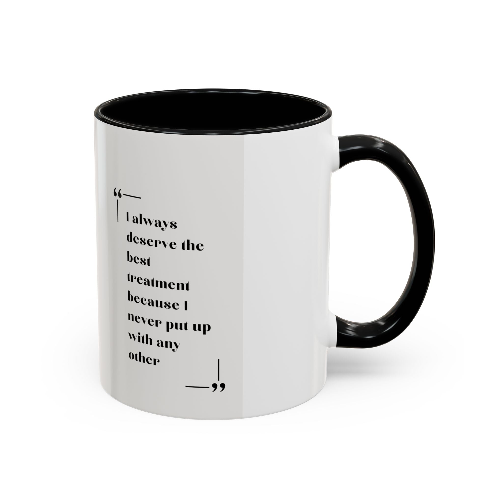 Jane Austen Best Treatment Quote Coffee Mug | Empowering Accent Mug (11, 15oz) | Perfect Gift for Literary Enthusiasts