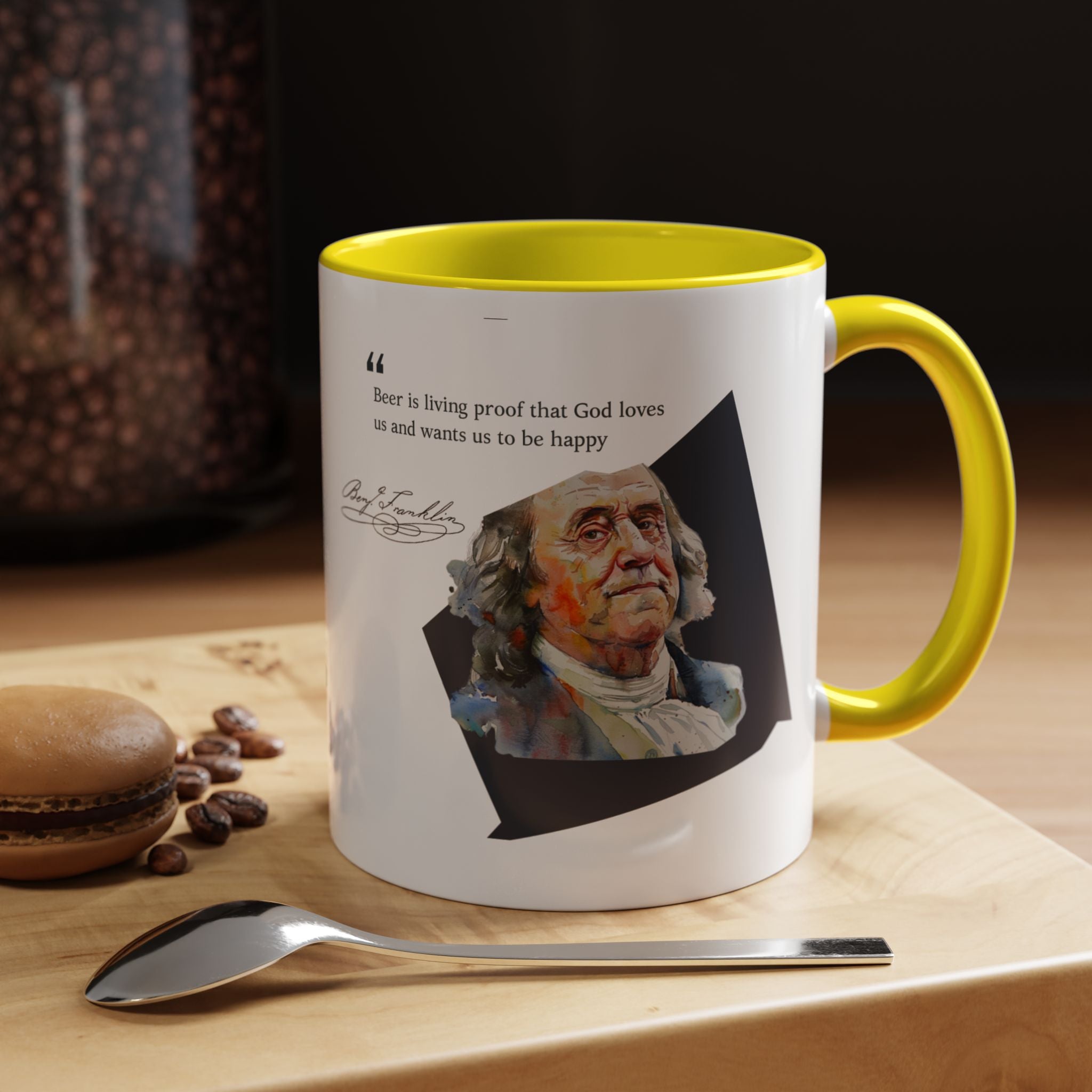Benjamin Franklin Quote - Beer Is Living Proof That God Loves Us and Wants Us to Be Happy Accent Coffee Mug - 11oz & 15oz Options