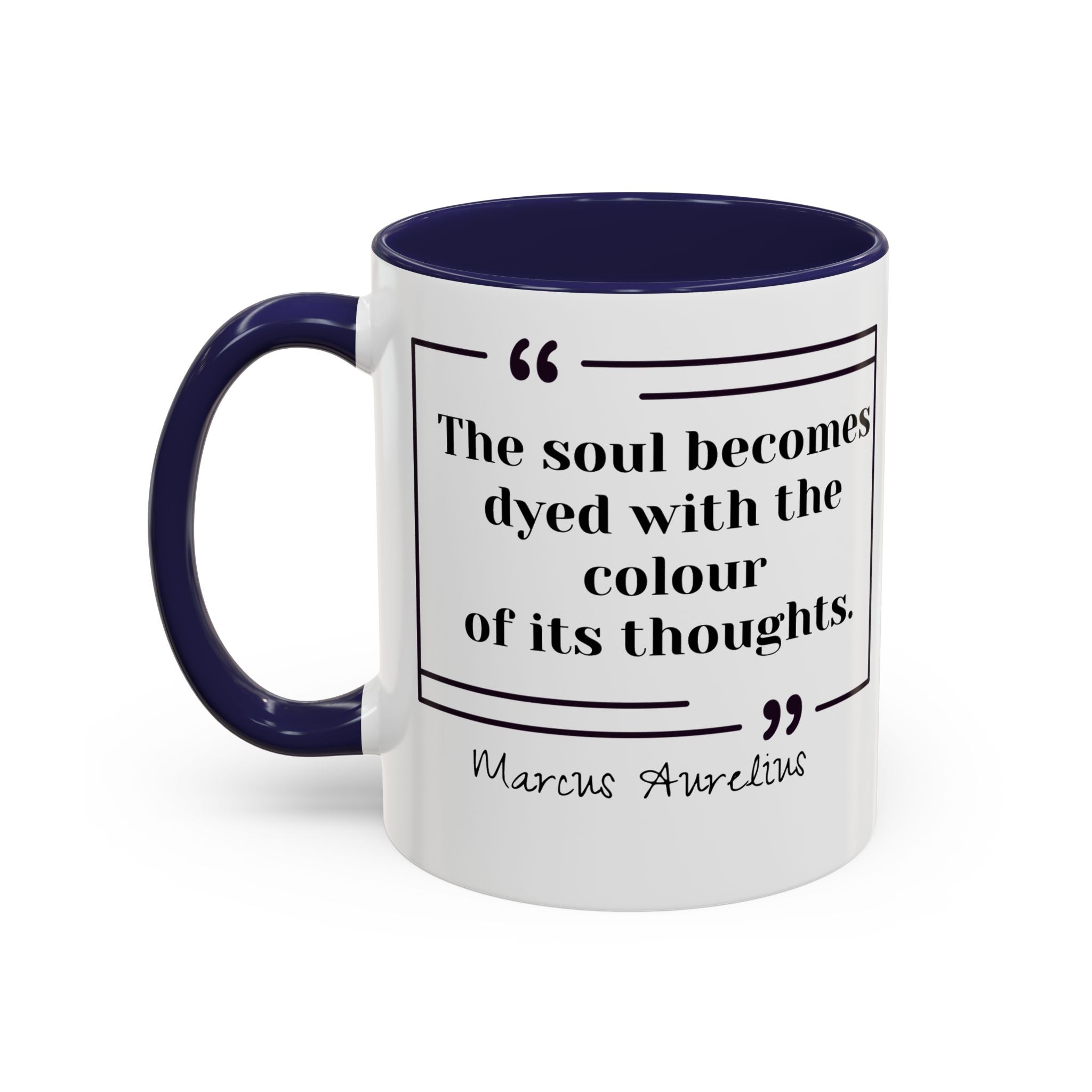 Marcus Aurelius Colour of a Soul Quote Mug | Philosophical Coffee Cup | 11oz, 15oz Accent Mugs for Thinkers| Stoics| Roman Empire