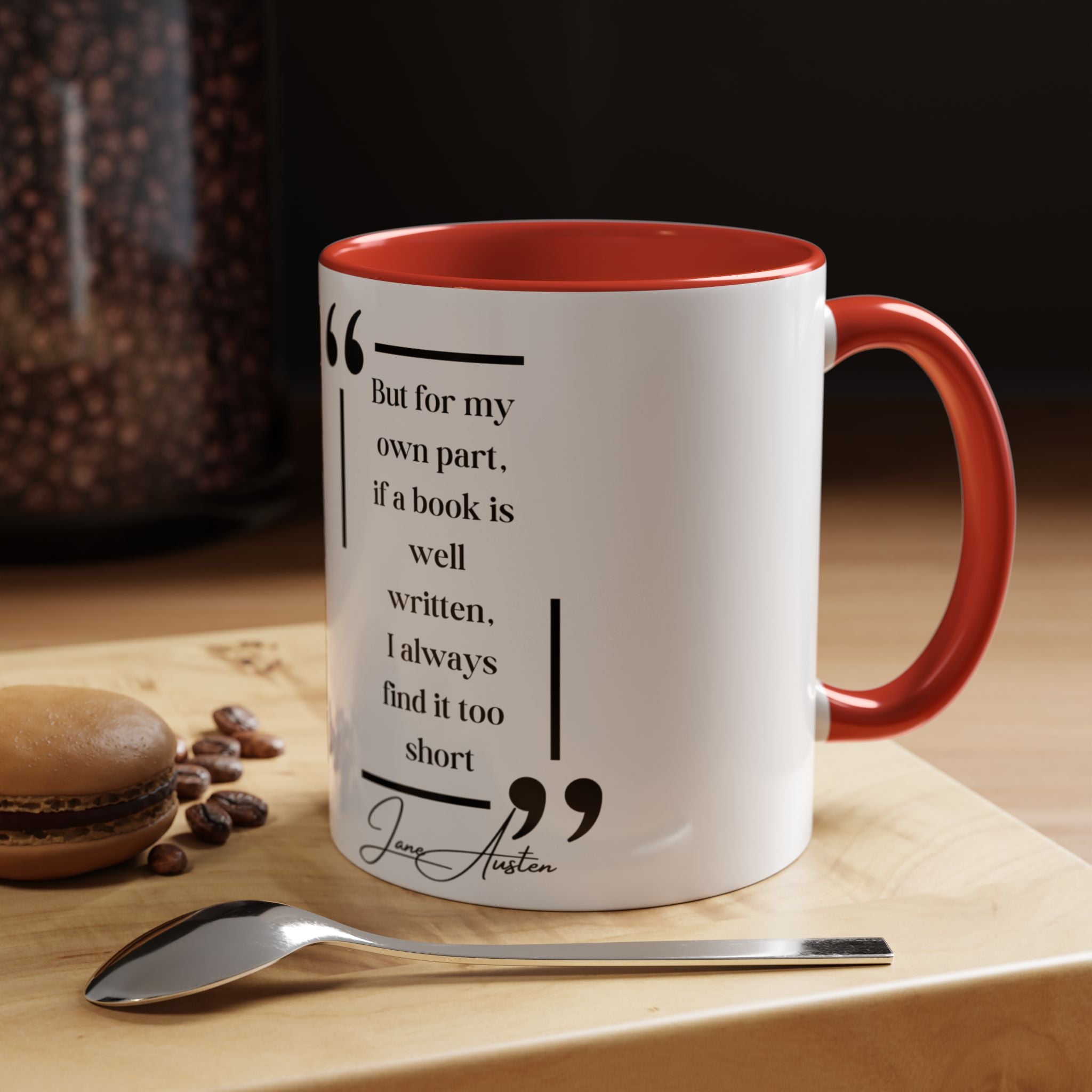 Jane Austen - But for my own part, if a book is well written... Quote Accent Coffee Mug (11, 15oz)