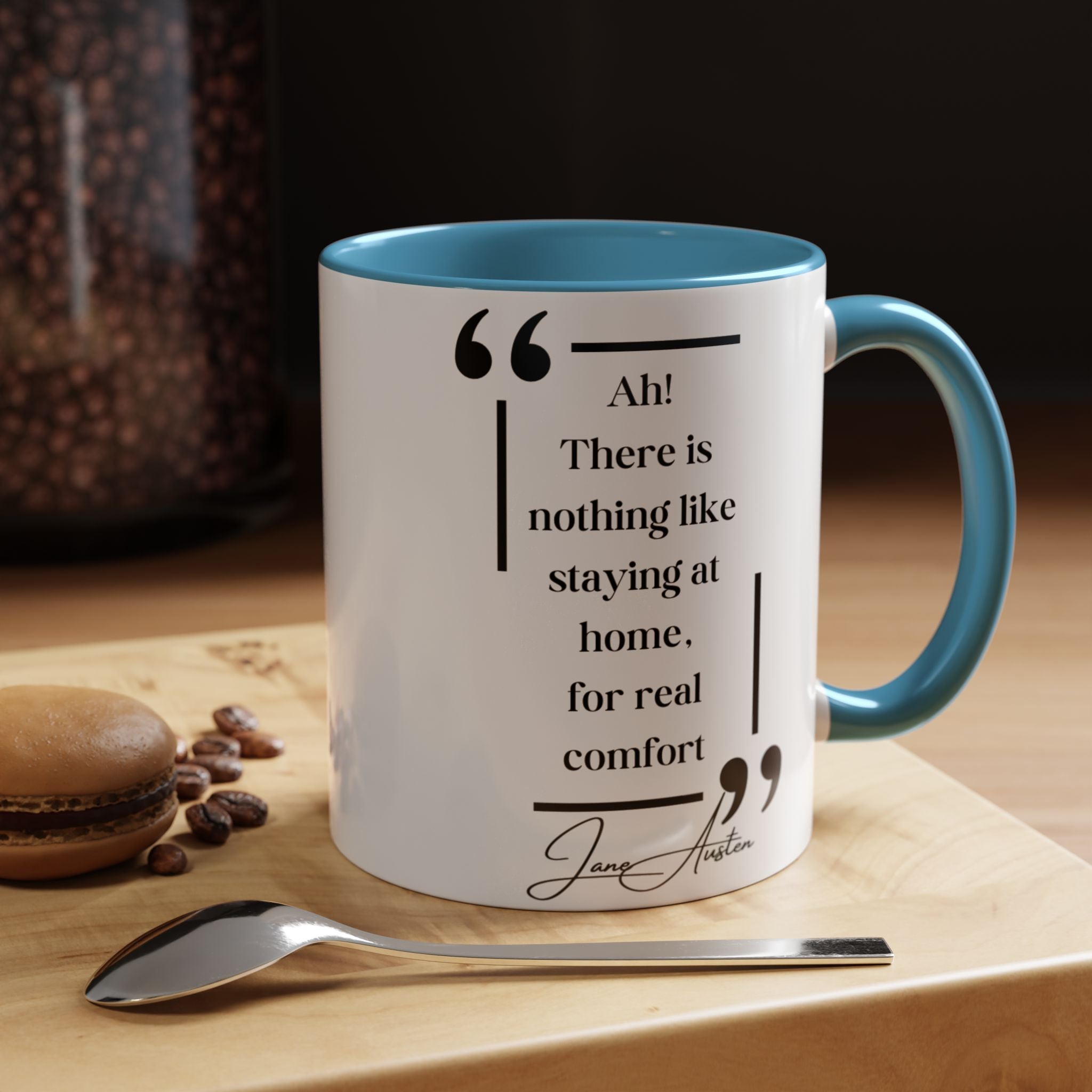 Jane Austen Quote - There Is Nothing Like Staying at Home for Real Comfort and Author Picture Accent Coffee Mug  - 11oz & 15oz Options