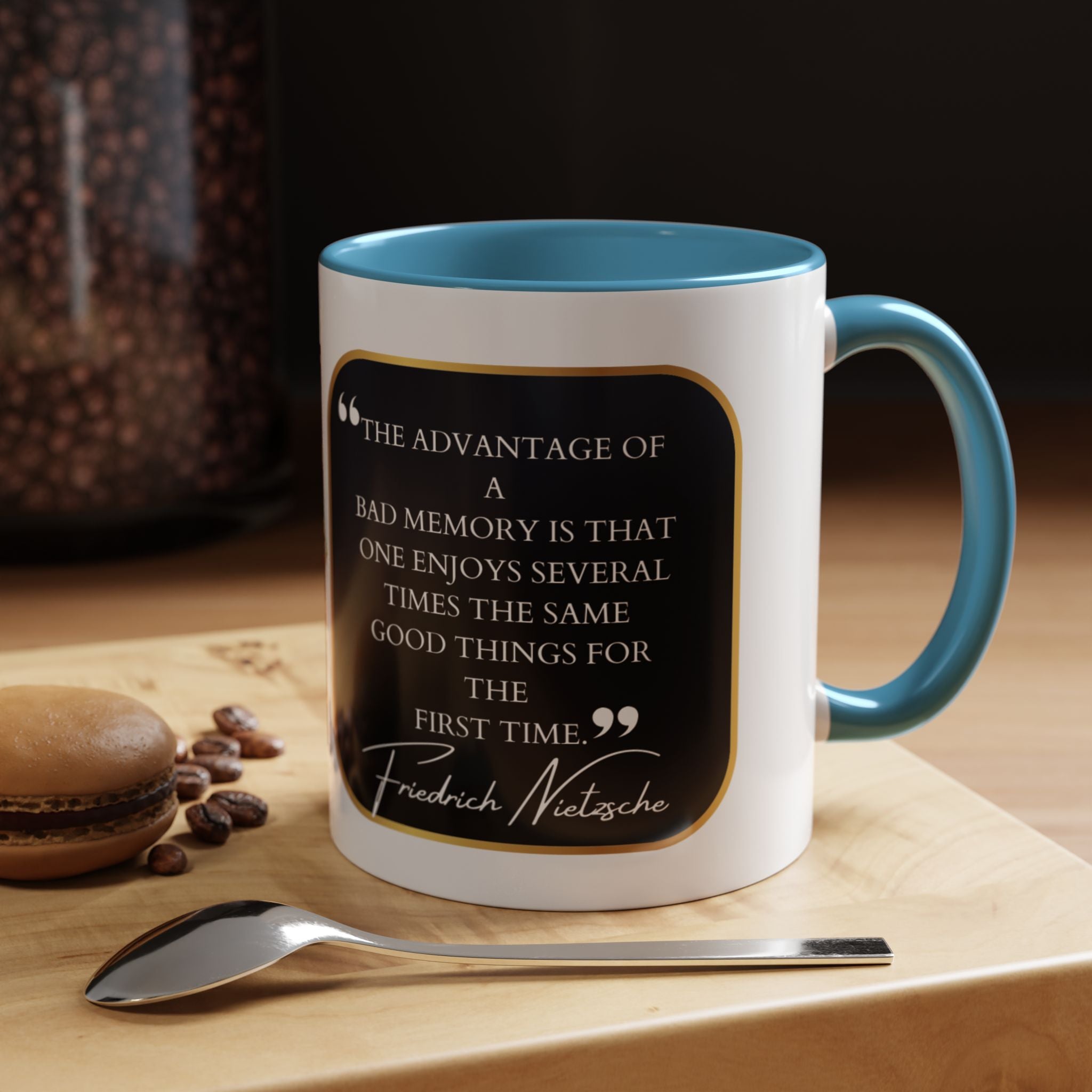 Nietzsche -The advantage of a bad memory is that one enjoys several times the same good things for the first time Quote -  Accent Coffee Mug (11, 15oz)