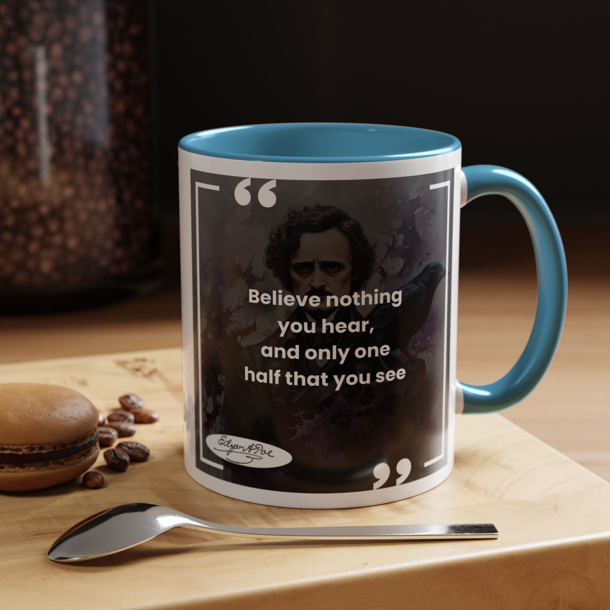 Edgar Allan Poe quote  - Believe nothing you hear...- Accent Coffee Mug (11, 15oz)