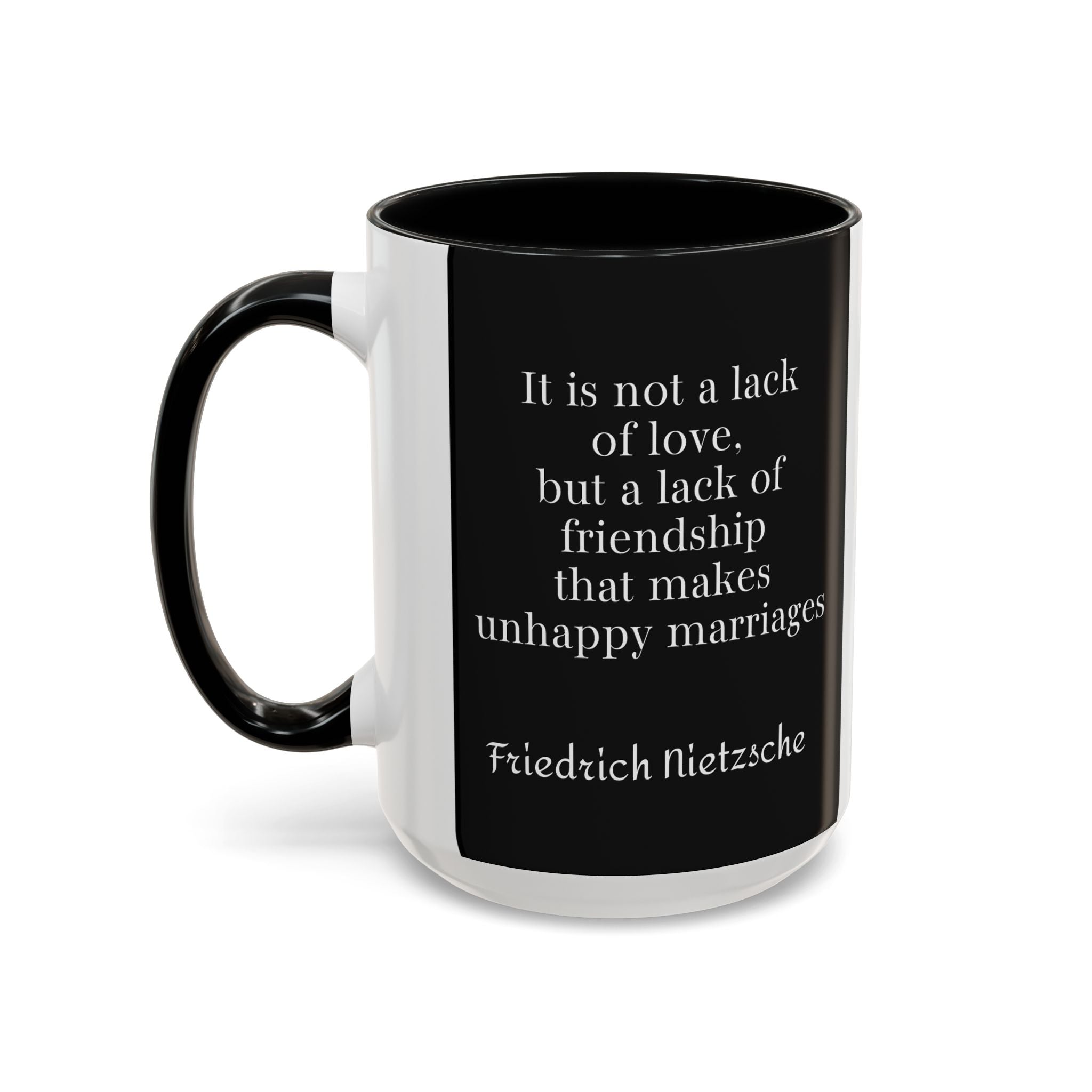 Nietzsche Friendship makes a Marriage Quote Coffee Cup | 11oz, 15oz Accent Mugs for Philosophy Lovers & Thoughtful Gifts