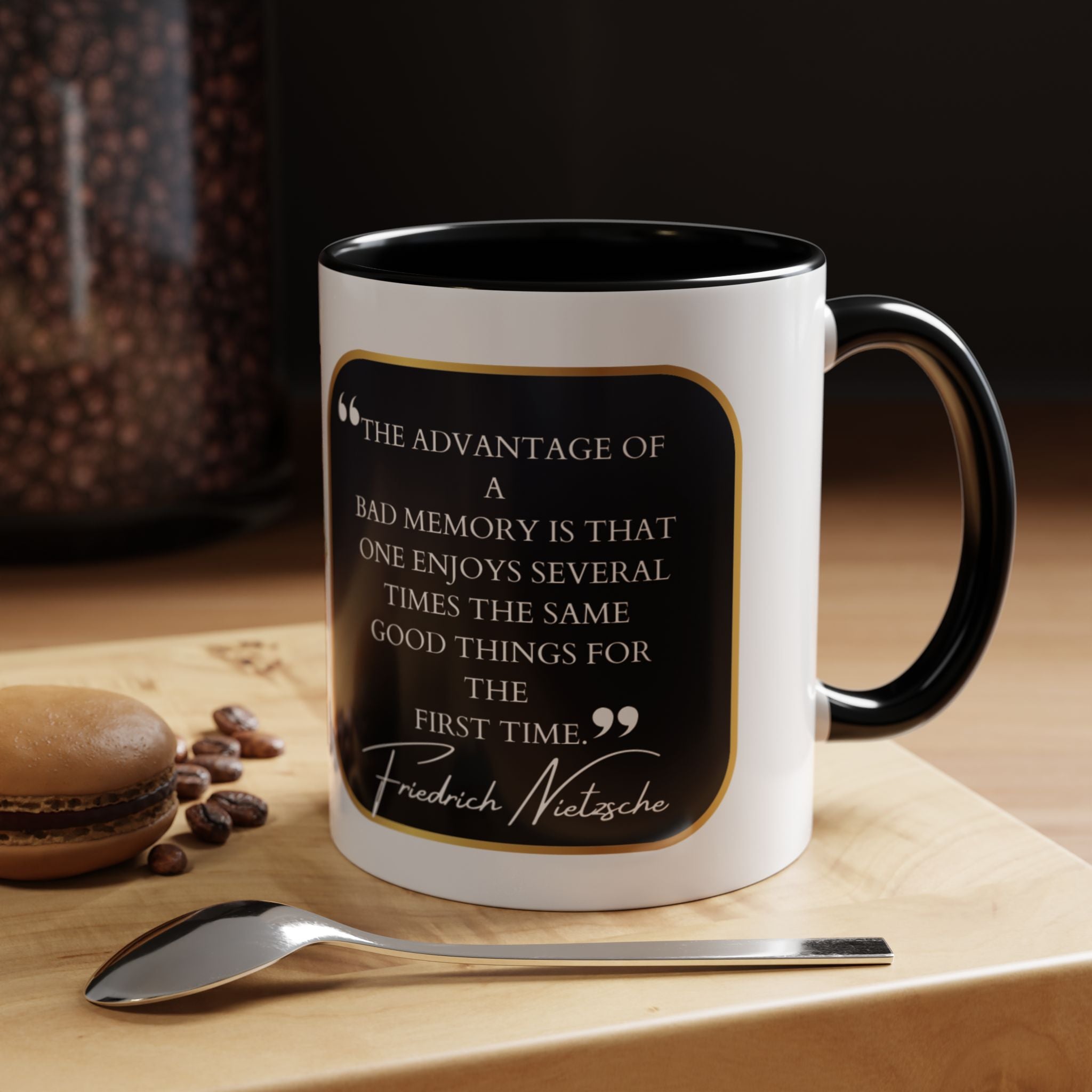 Nietzsche -The advantage of a bad memory is that one enjoys several times the same good things for the first time Quote -  Accent Coffee Mug (11, 15oz)