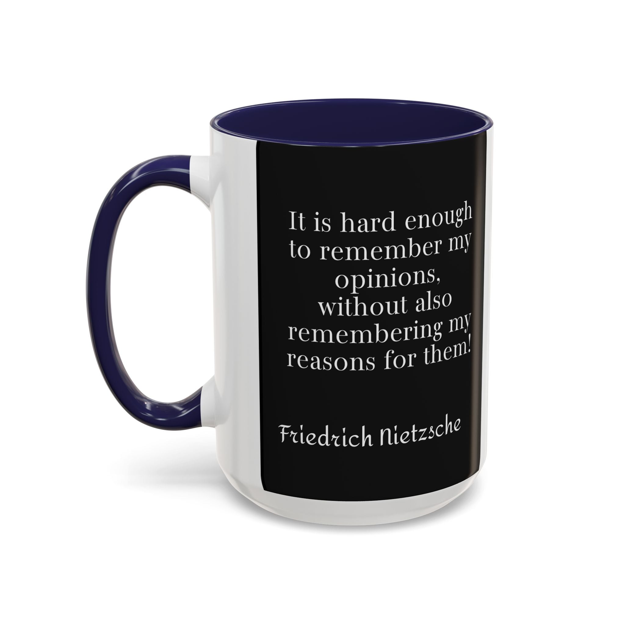 Nietzsche Pic with  Opinions and Reasons Quote Coffee Cup | 11oz, 15oz Accent Mugs for Philosophy Lovers & Thoughtful Gifts