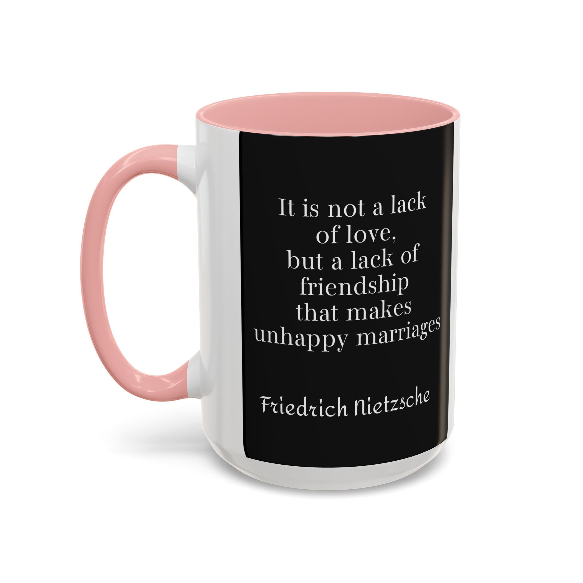 Nietzsche Friendship makes a Marriage Quote Coffee Cup | 11oz, 15oz Accent Mugs for Philosophy Lovers & Thoughtful Gifts