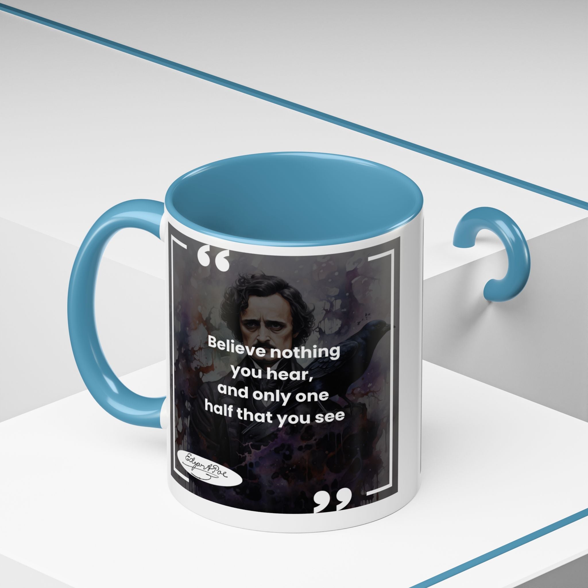 Edgar Allan Poe quote  - Believe nothing you hear...- Accent Coffee Mug (11, 15oz)