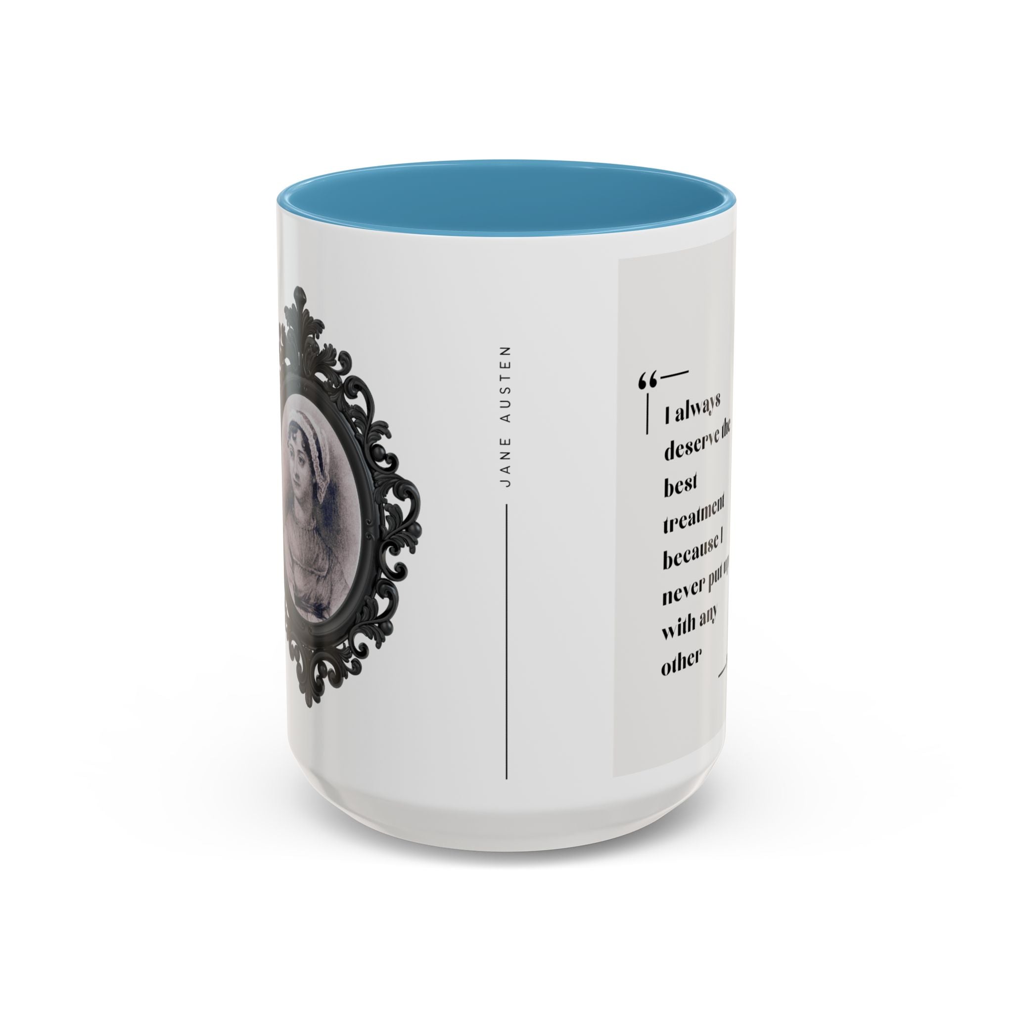 Jane Austen Best Treatment Quote Coffee Mug | Empowering Accent Mug (11, 15oz) | Perfect Gift for Literary Enthusiasts