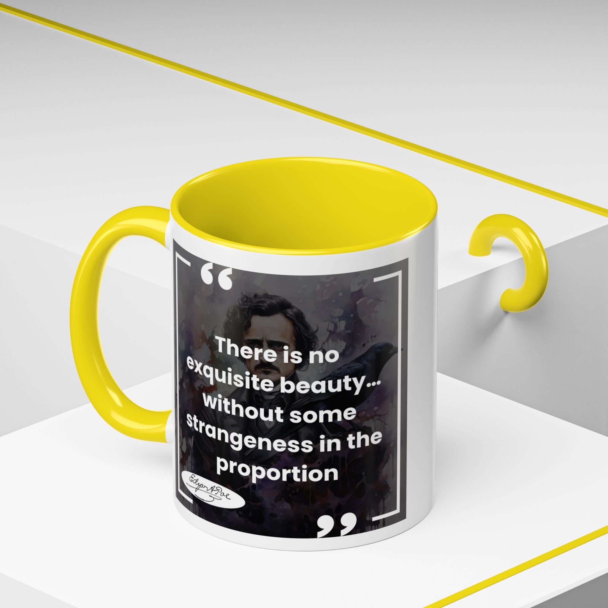 Edgar Allan Poe Quote - There Is No Exquisite Beauty Without Some Strangeness in the Proportion Accent Coffee Mug - 11oz & 15oz