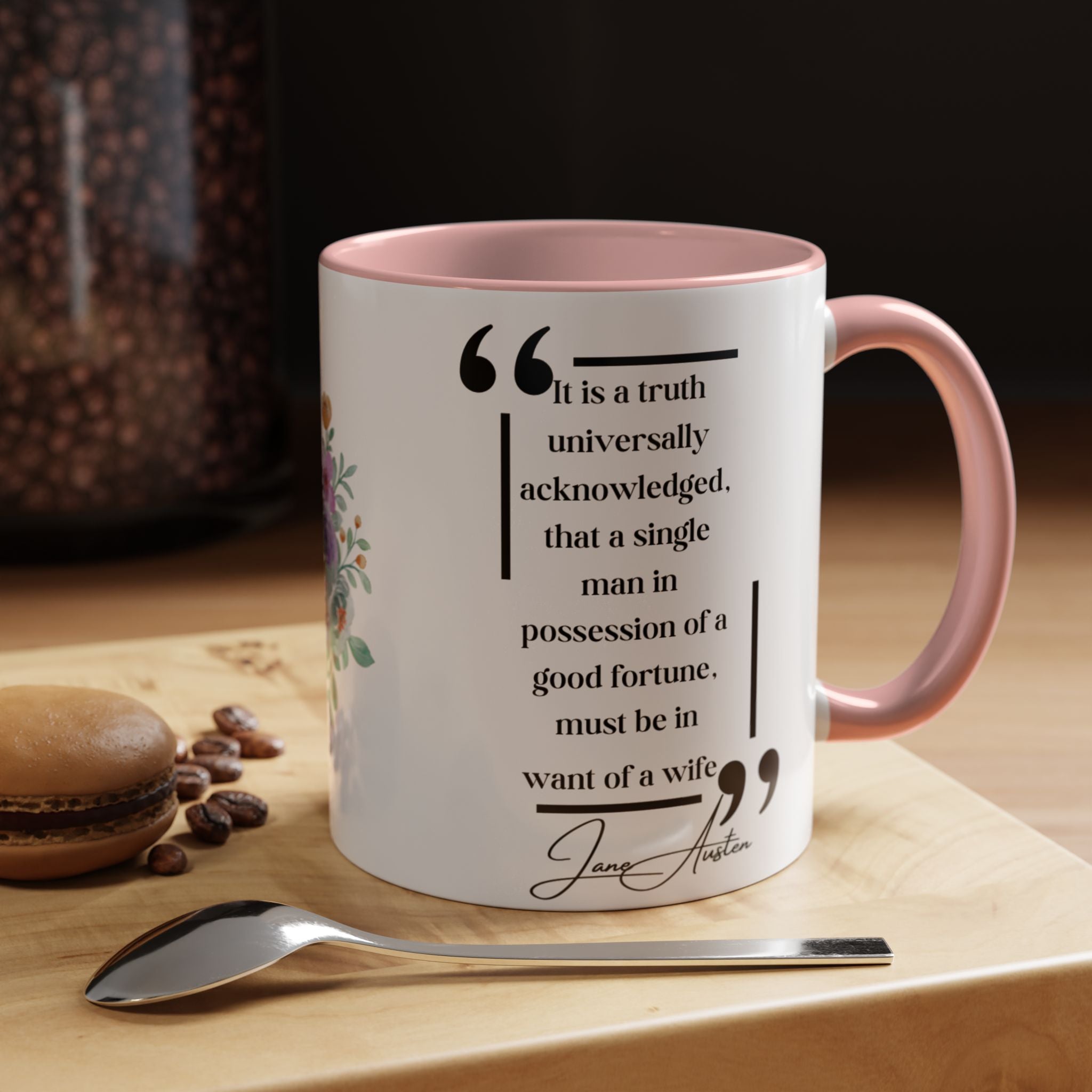 Jane Austen Quote It Is a Truth Universally Acknowledged, That a Single Man in Possession Accent Coffee Mug - 11oz & 15oz Options
