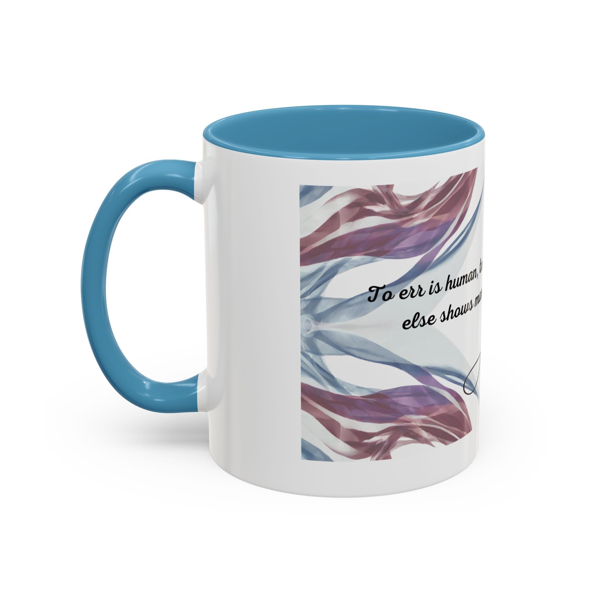 Anon - To Err is Human, to blame it on someone else shows management potential - Quote Accent Coffee Mug (11, 15oz)