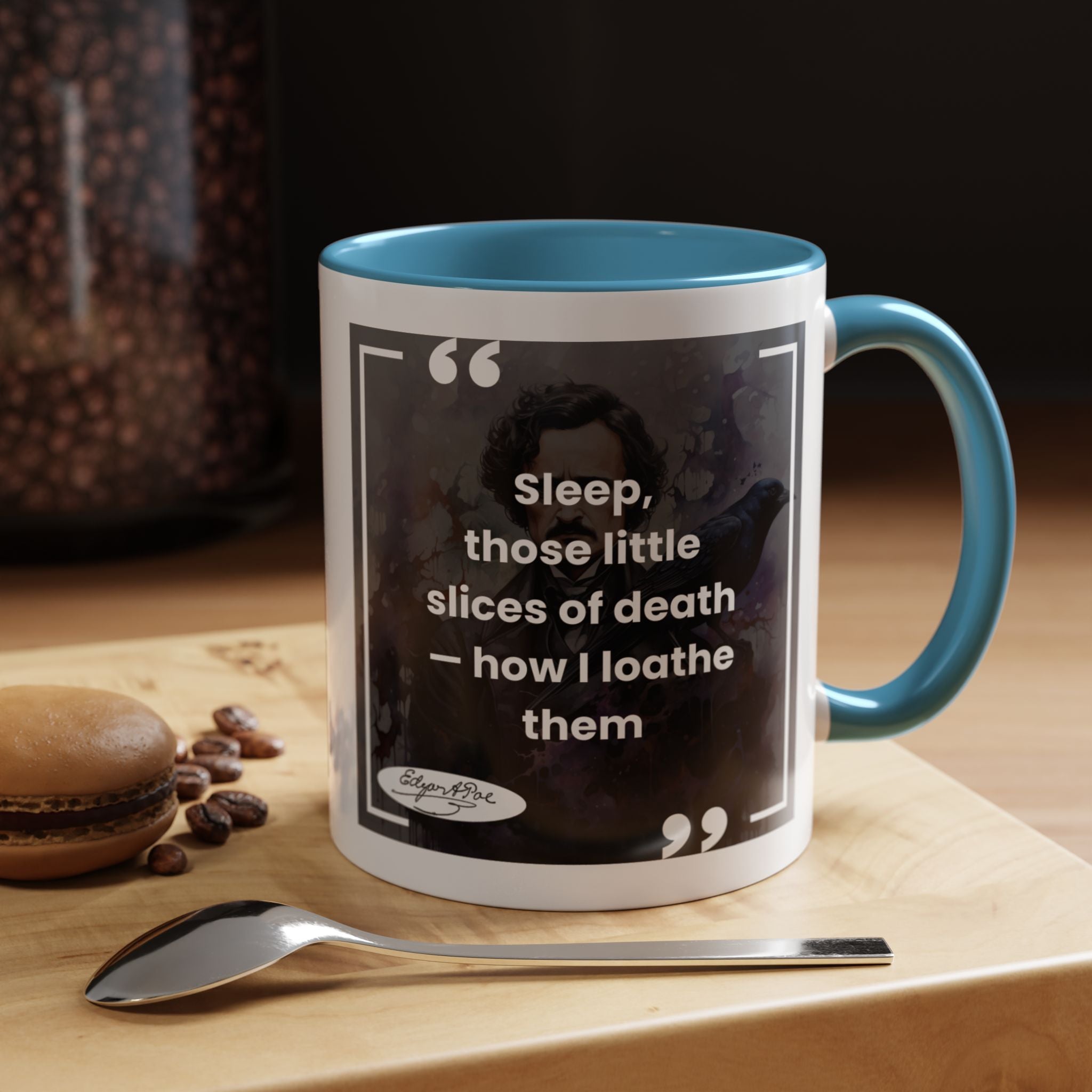 Edgar Allan Poe Quote - Sleep, Those Little Slices of Death - How I Loathe Them and Author Picture Accent Coffee Mug  - 11oz & 15oz