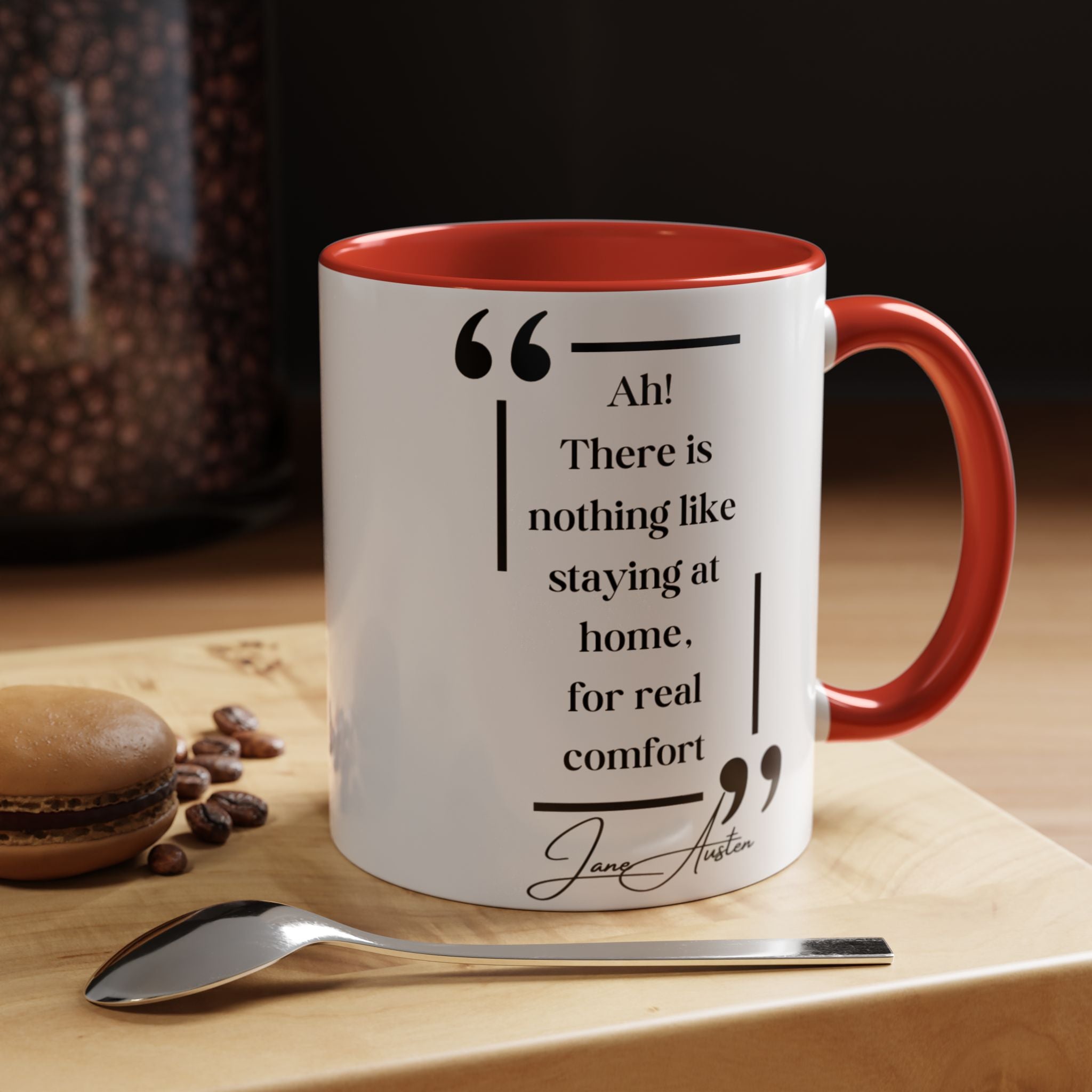 Jane Austen Quote - There Is Nothing Like Staying at Home for Real Comfort and Author Picture Accent Coffee Mug  - 11oz & 15oz Options