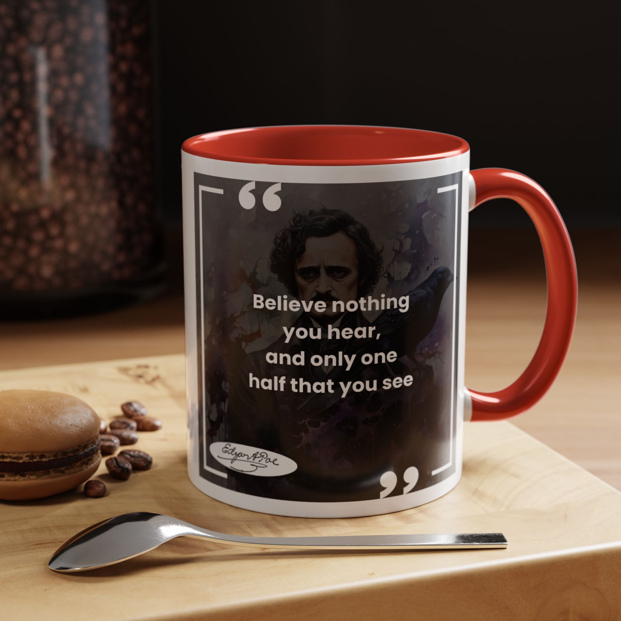 Edgar Allan Poe quote  - Believe nothing you hear...- Accent Coffee Mug (11, 15oz)