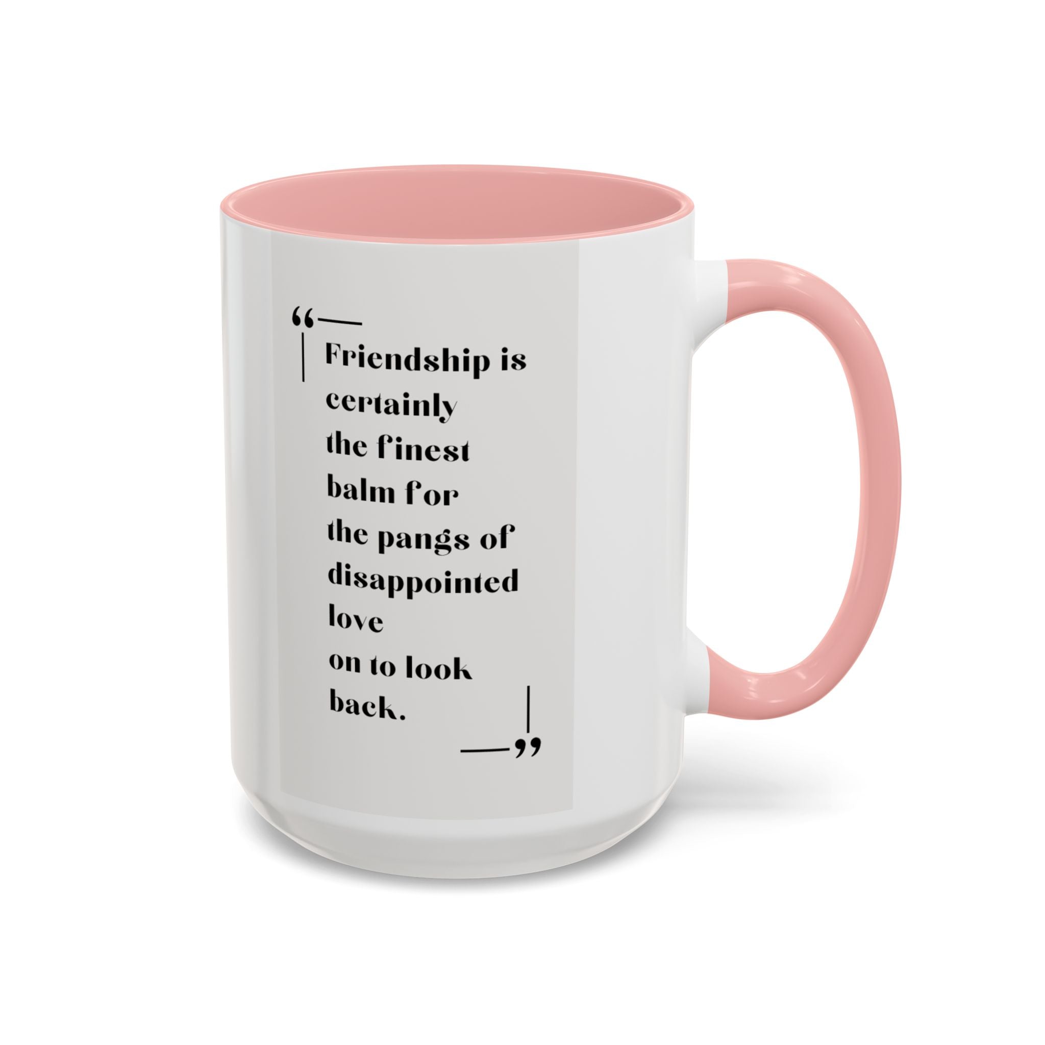 Jane Austen Friendship Quote Mug | Heartwarming Coffee Cup | 11oz, 15oz Accent Mugs for Literary Fans & Gift Ideas