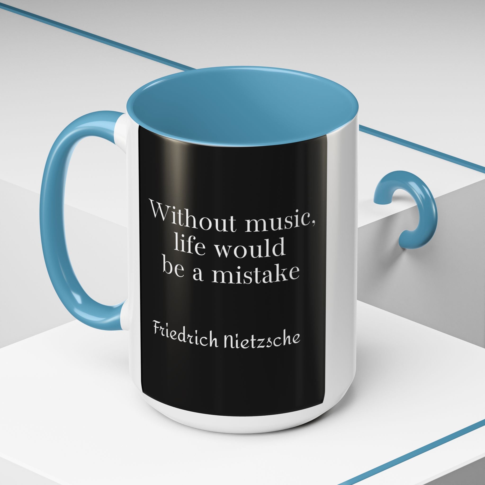 Nietzsche  - Without music, life would be a mistakeQuote Coffee Cup | 11oz, 15oz Accent Mugs for Philosophy Lovers & Thoughtful Gifts