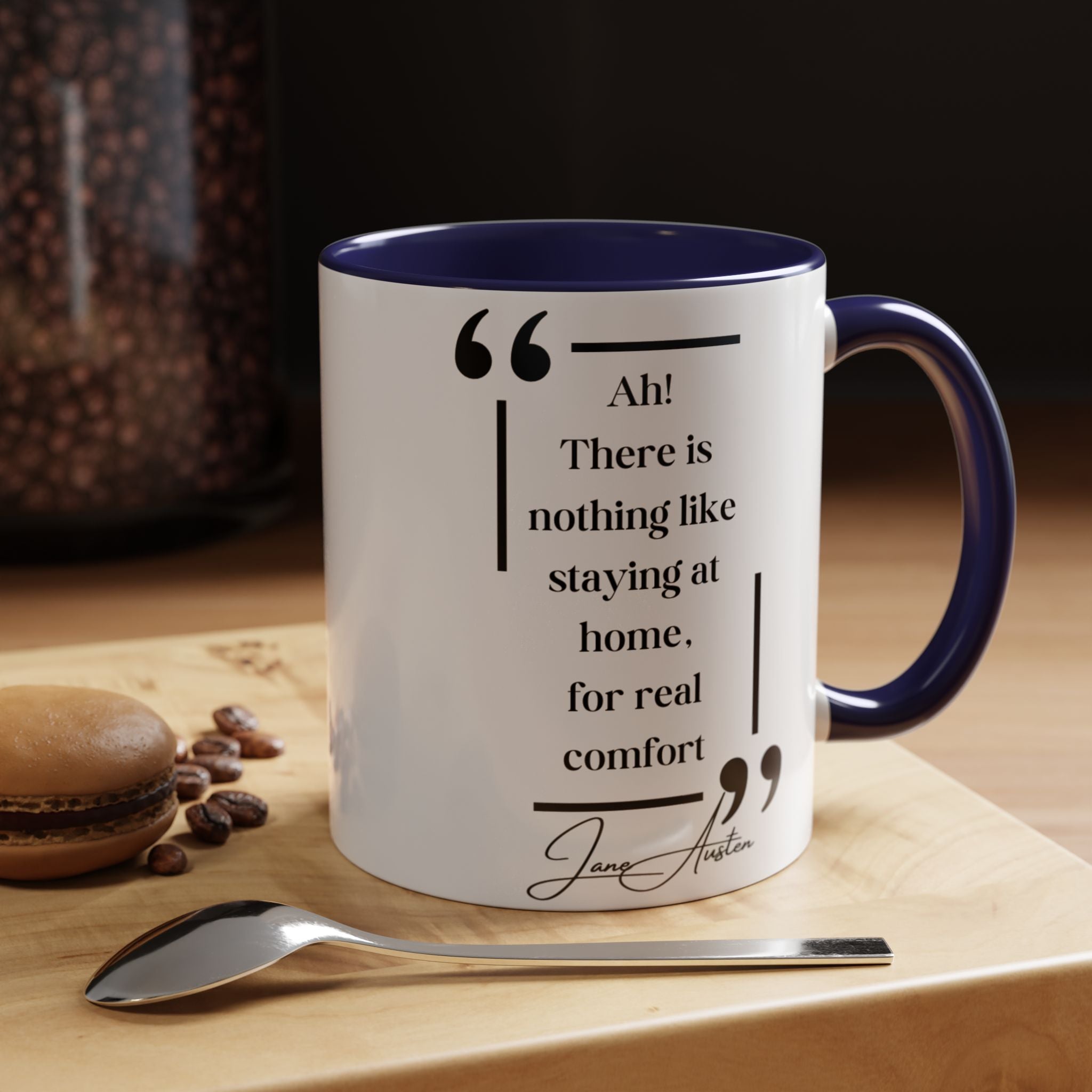 Jane Austen Quote - There Is Nothing Like Staying at Home for Real Comfort and Author Picture Accent Coffee Mug  - 11oz & 15oz Options