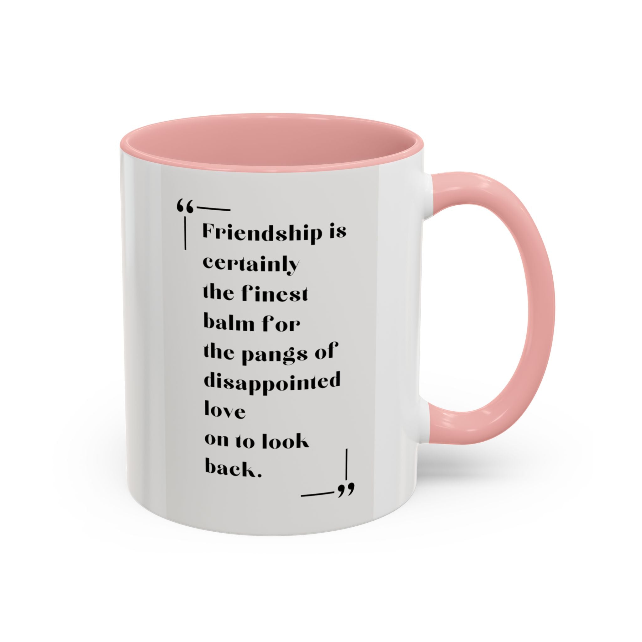 Jane Austen Friendship Quote Mug | Heartwarming Coffee Cup | 11oz, 15oz Accent Mugs for Literary Fans & Gift Ideas