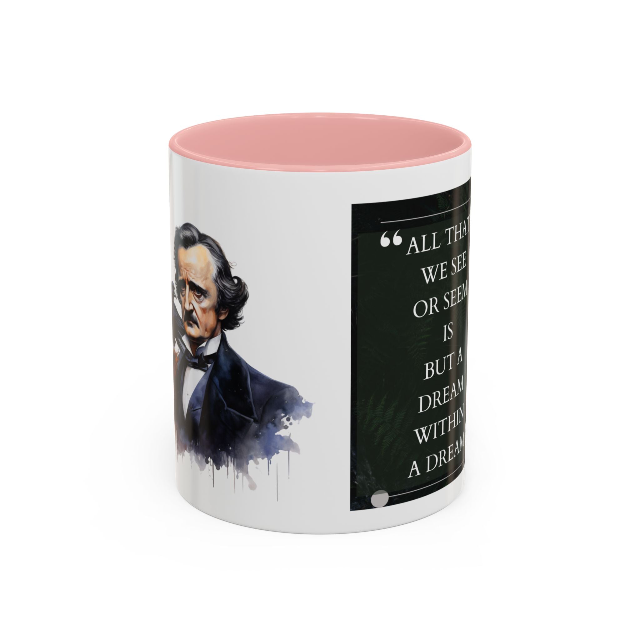 Edgar Allan Poe - All that see  or seem is but a dream within a  dream - quote Accent Coffee Mug (11, 15oz)